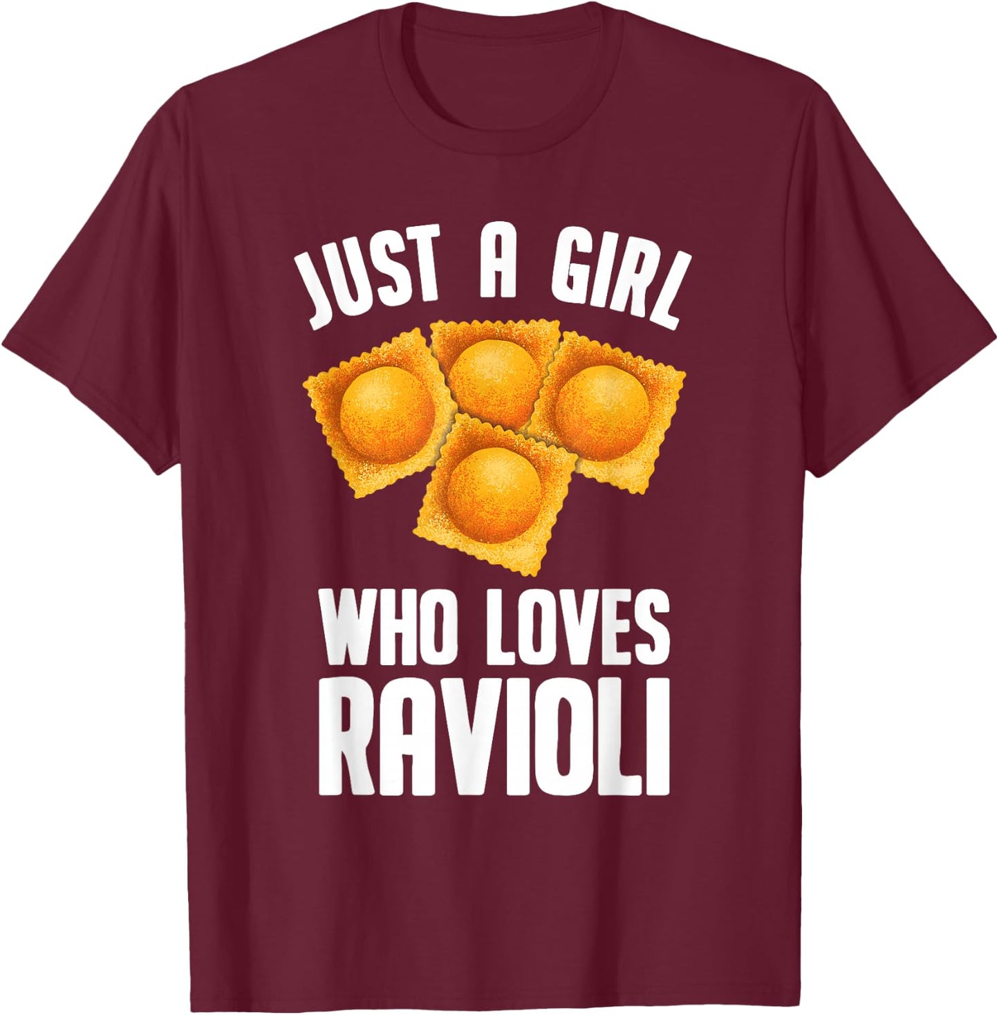 Cool Ravioli Design For Girls Women Ravioli Pasta Dough Wrap T-Shirt - T-Shirt | Maroon