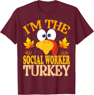 Thanksgiving I'm The Social Worker Turkey Matching T-Shirt - T-Shirt | Maroon