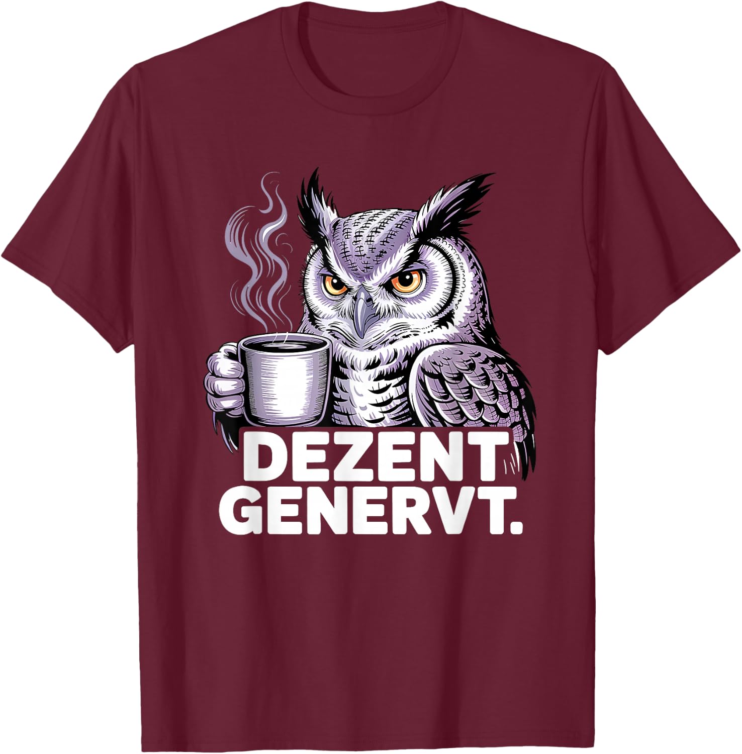 Dezent Genervt T-Shirt - T-Shirt | Maroon
