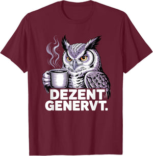 Dezent Genervt T-Shirt - T-Shirt | Maroon