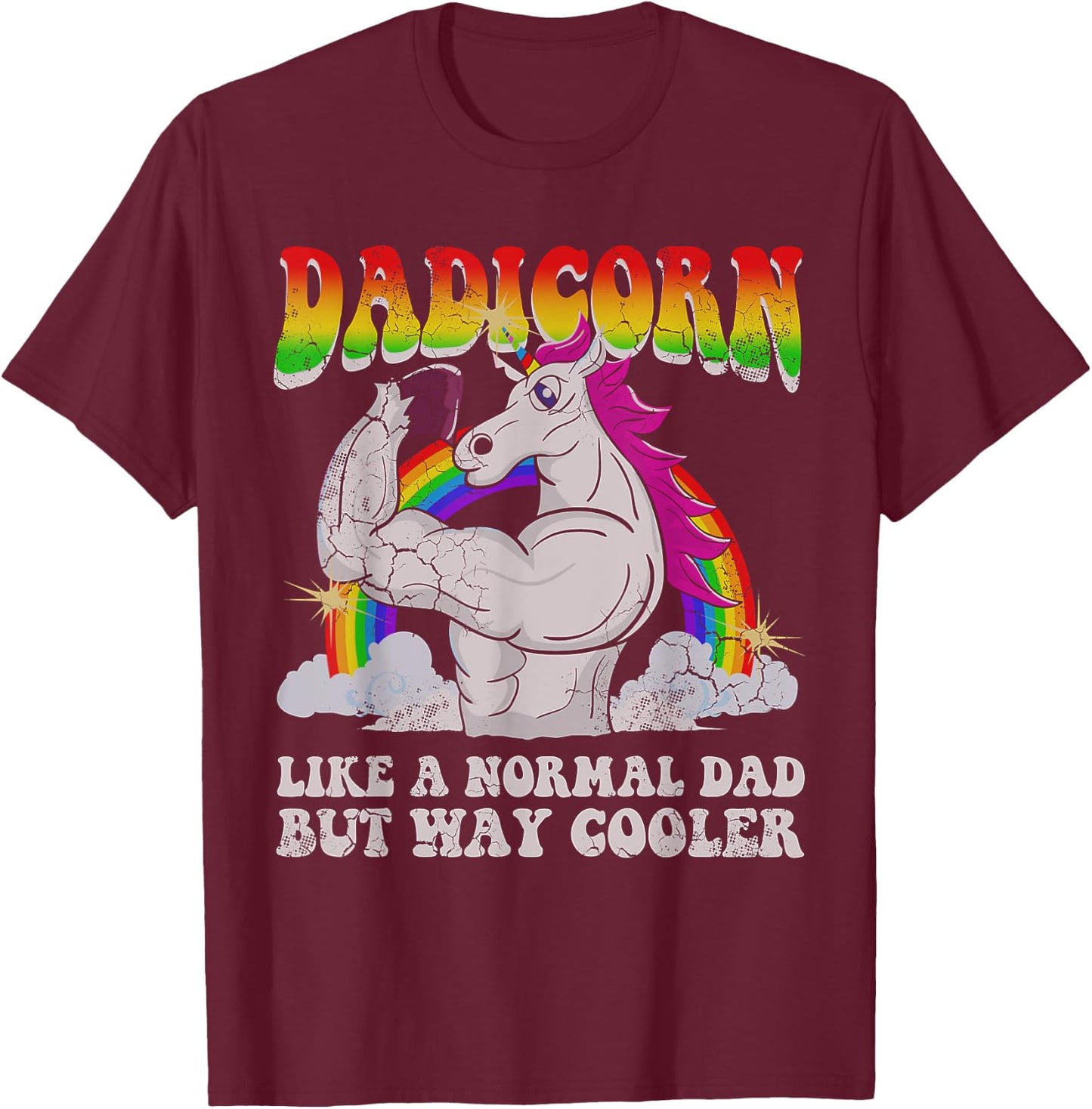 Dadicorn Unicorn Dad Funny Quotes Humor Sayings Gift T-Shirt - T-Shirt | Maroon