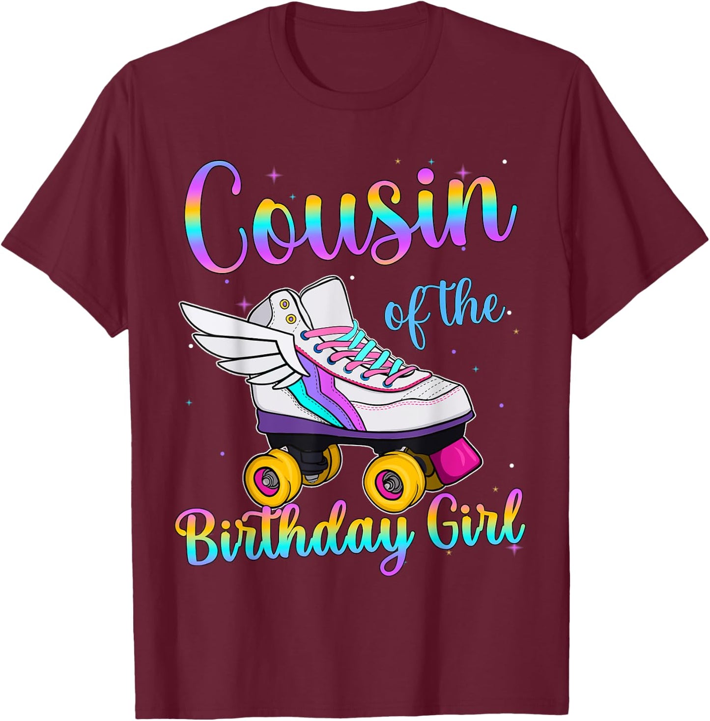 Cousin of the Birthday girl Rolling skate Family Party T-Shirt - T-Shirt | Maroon