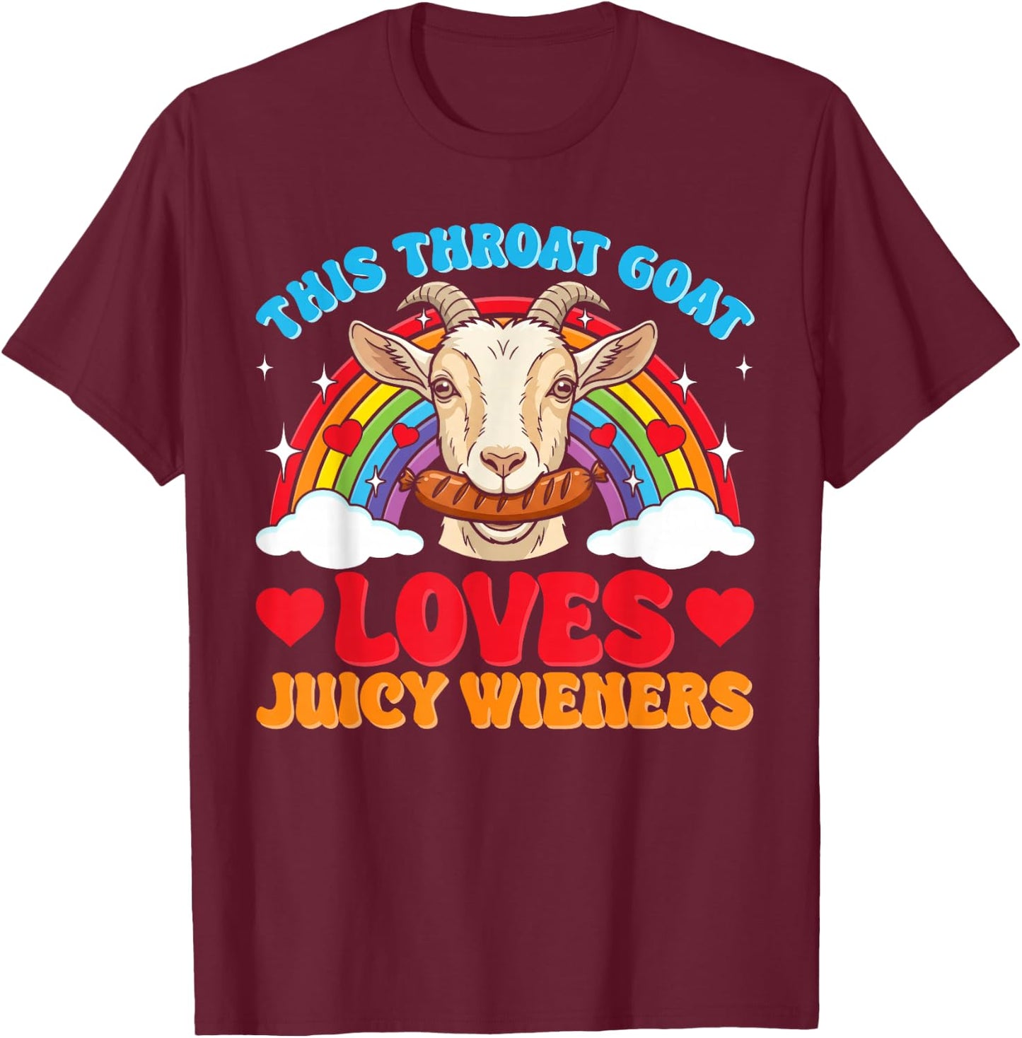 Inappropriate Funny Goat Swallows Juicy Wieners Adult Humor T-Shirt - T-Shirt | Maroon