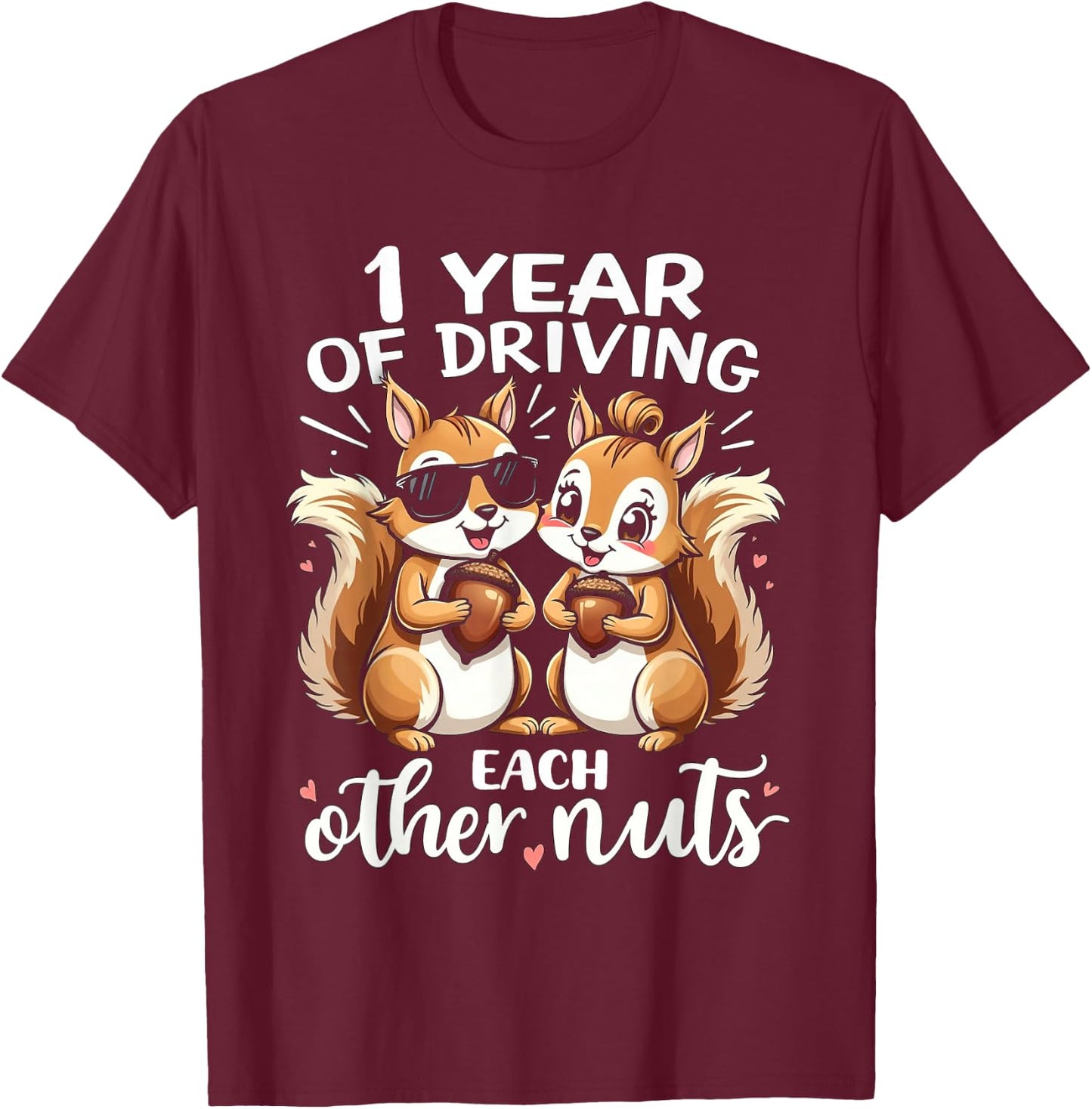 1 Year Of Driving Each Other Nuts Funny Couples Anniversary T-Shirt - T-Shirt | Maroon