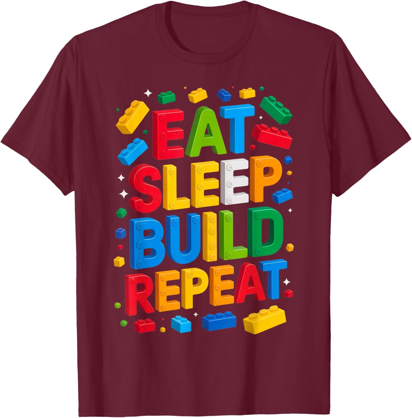 EAT Sleep Build Repeat Bausteine, Bausteine T-Shirt - T-Shirt | Maroon