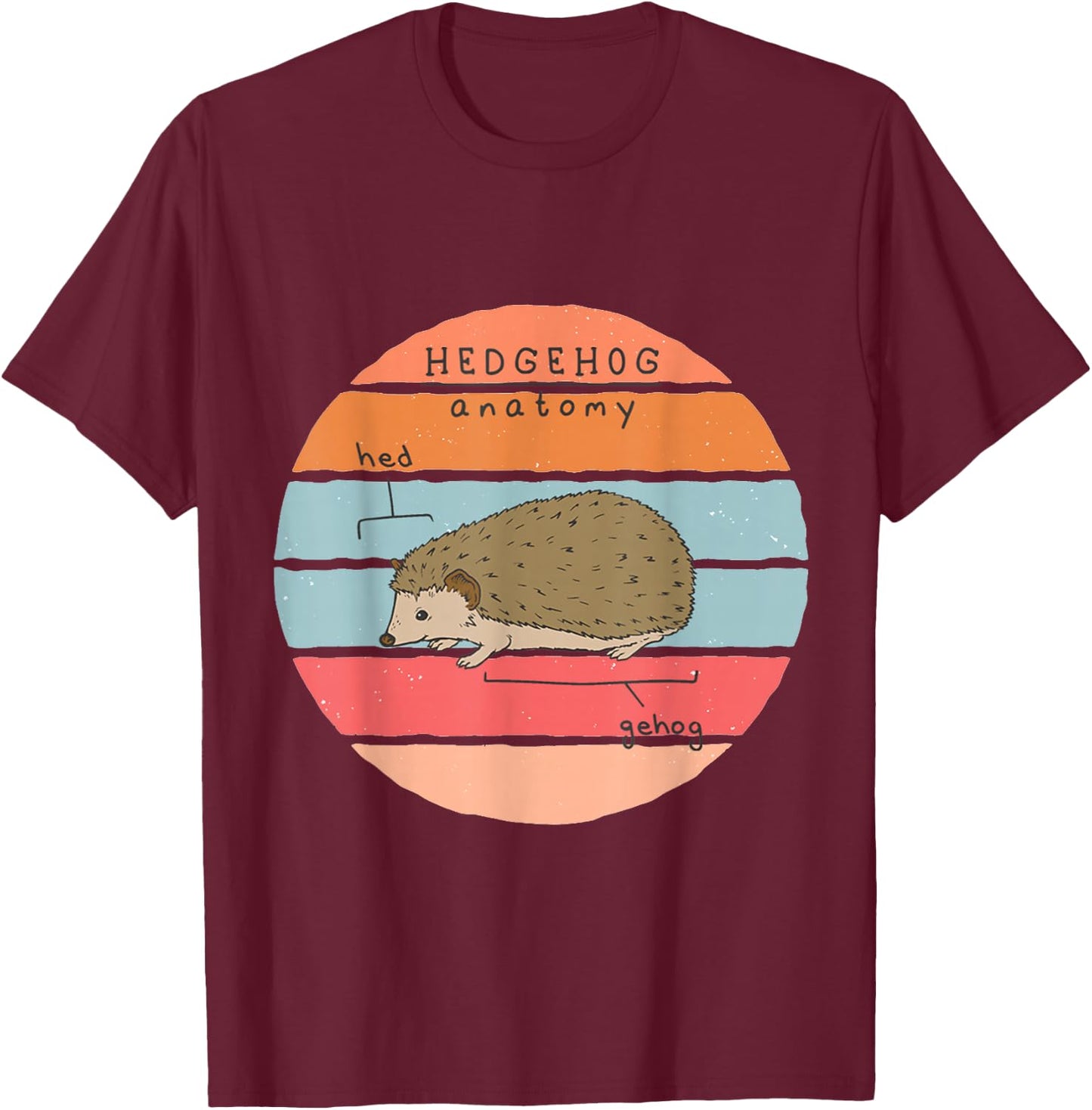 Hedgehog Animal Anatomy Science Humour Cute Animal Lover T-Shirt - T-Shirt | Maroon