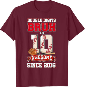 Double Digits Bruh I’m 10 Year Old Baseball 10th Bday T-Shirt - T-Shirt | Maroon