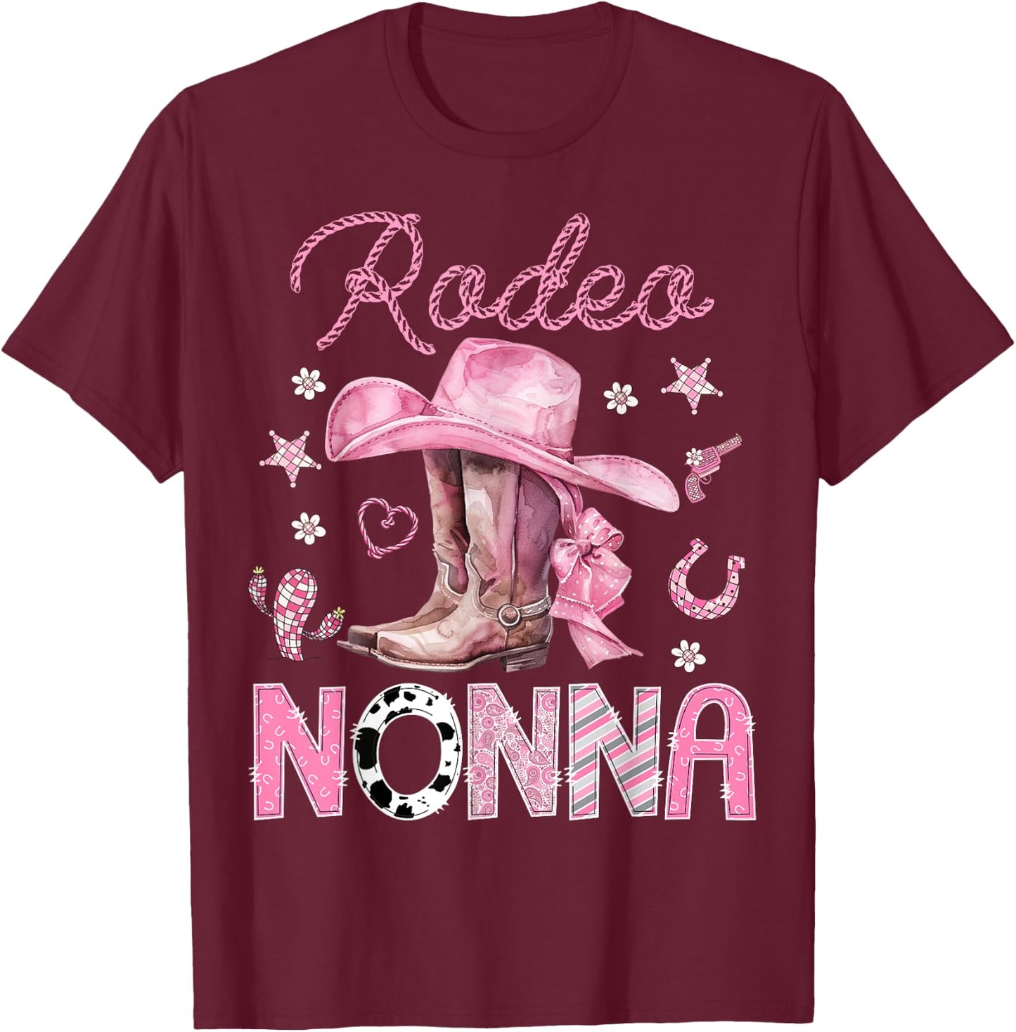 Rodeo Nonna Pink Boots Coquette CowGirl 1St Birthday T-Shirt - T-Shirt | Maroon