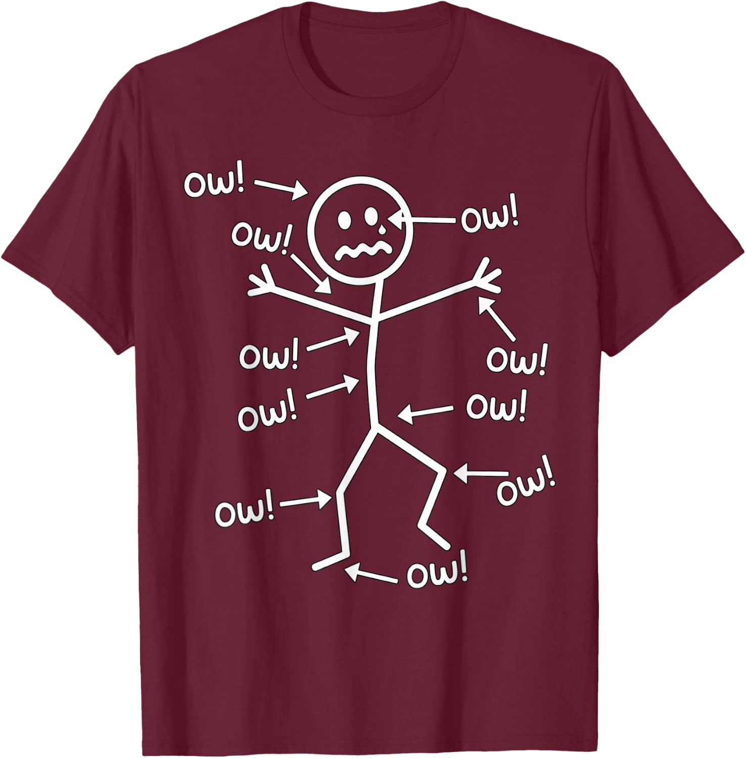 Ow Ow Ow Funny Chronic Pain Awareness Comedy Stick Character T-Shirt - T-Shirt | Maroon