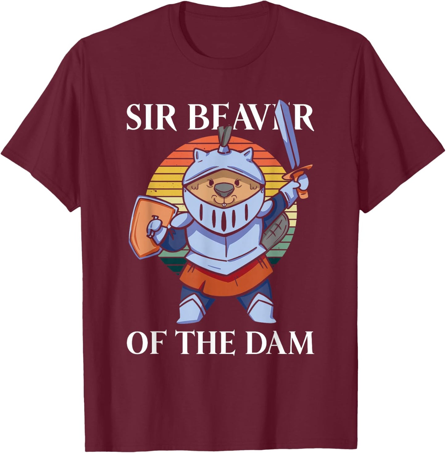 Sir Beaver of The Dam - Funny Beaver T-Shirt - T-Shirt | Maroon