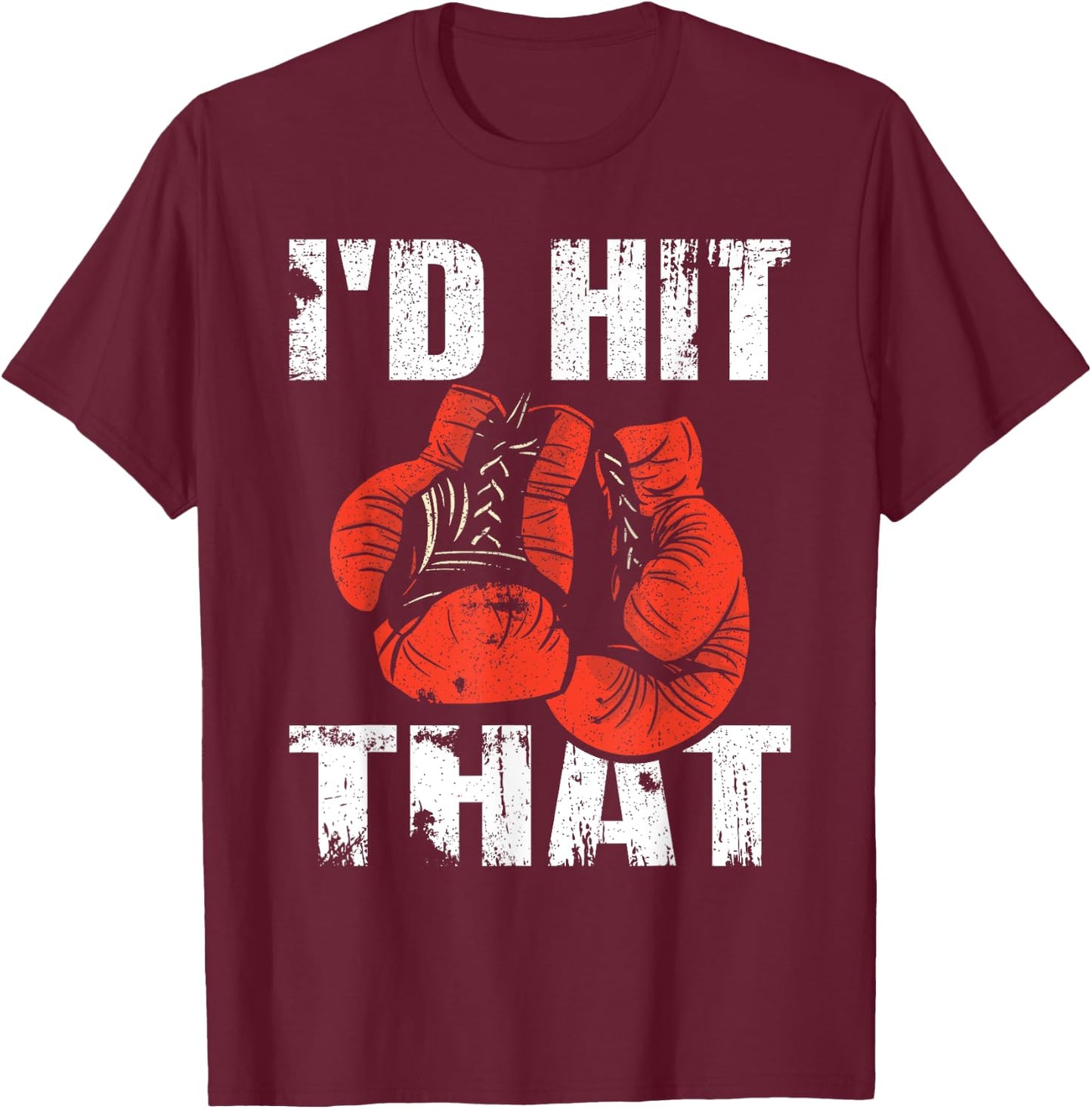 Id Hit That Boxing T-Shirt - T-Shirt | Maroon