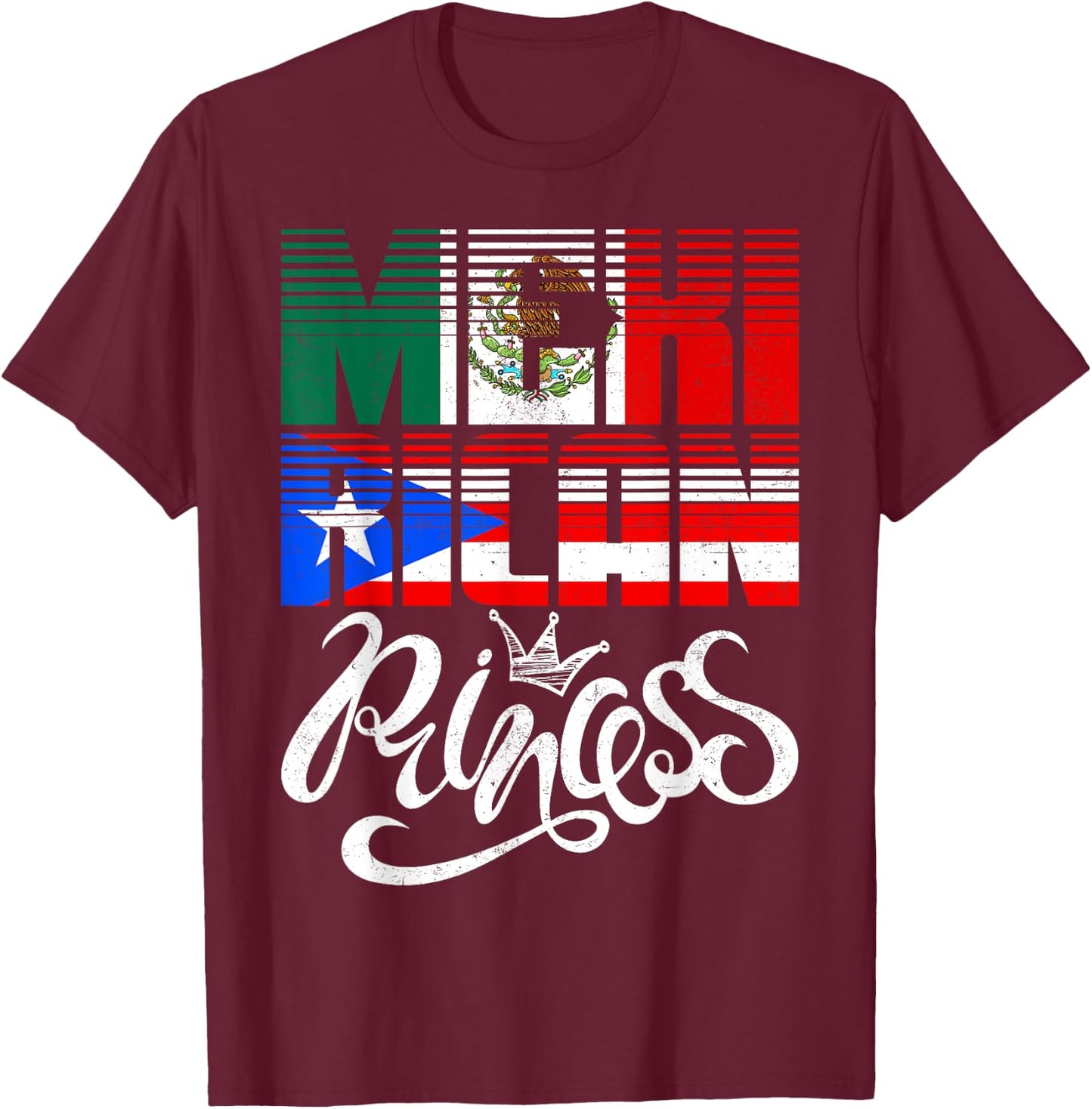 Mexirican Princess Puerto Rican Mexican Hispanic Heritage T-Shirt - T-Shirt | Maroon