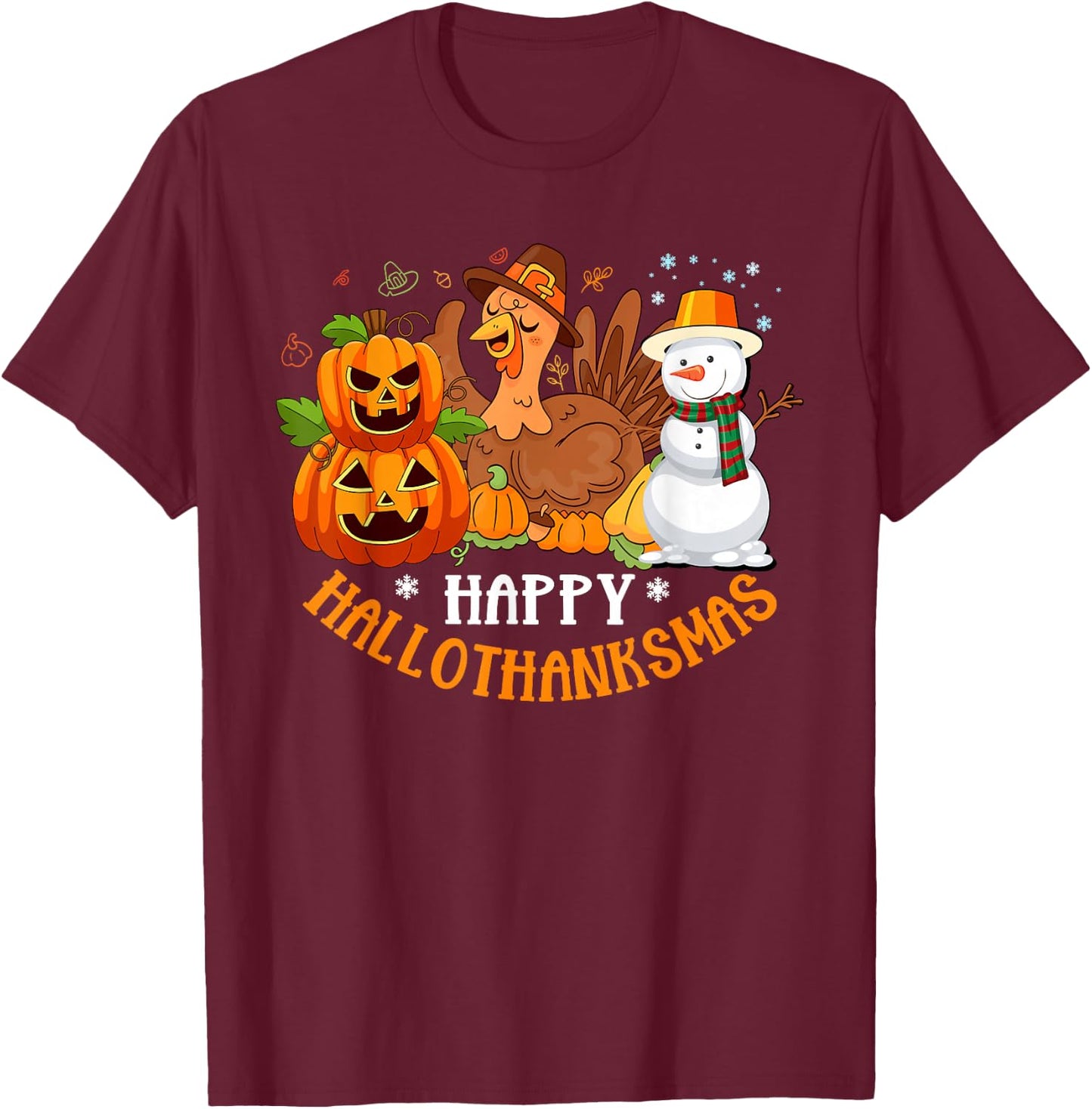 Happy Hallothanksmas Halloween Thanksgiving Christmas Day T-Shirt - T-Shirt | Maroon