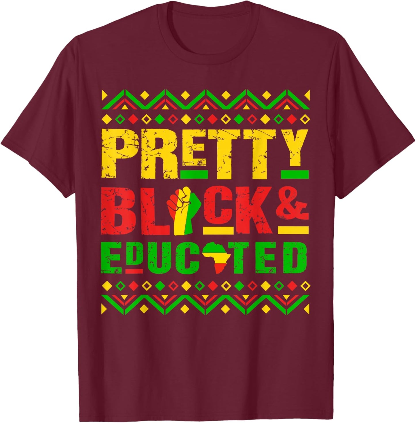 Pretty Black and Educated Juneteenth Pride Girl Women Kid T-Shirt - T-Shirt | Maroon