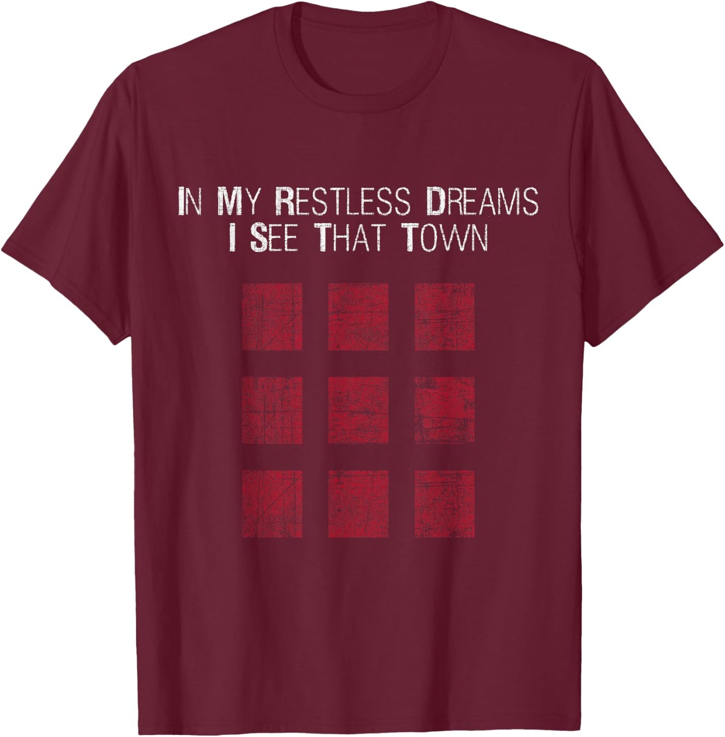 IN MY RESTLESS DREAMS I SEE THAT TOWN - Black T-Shirt - T-Shirt | Maroon