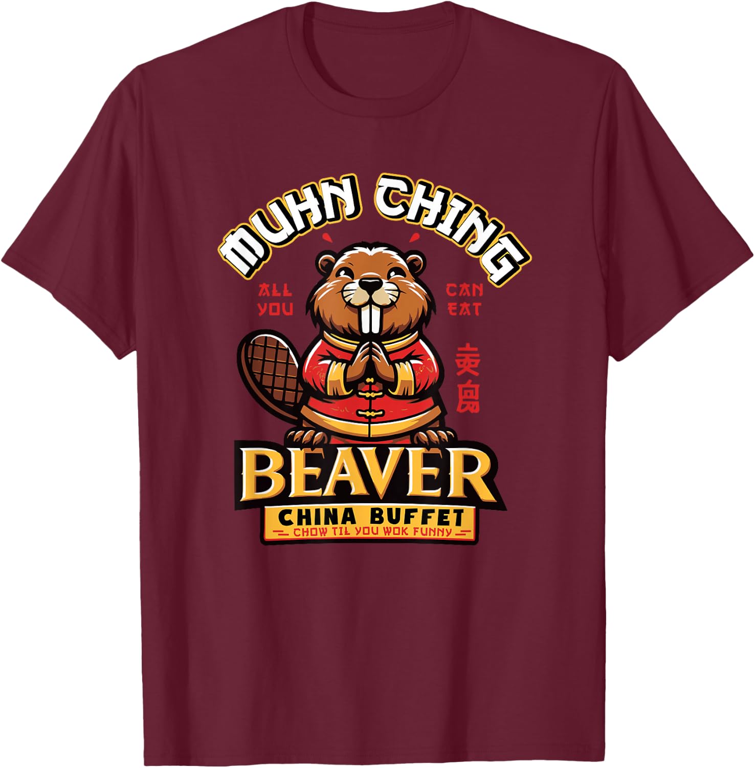 Muhn Ching Beaver Dirty Raunchy Adult Humor Embarrassing T-Shirt - T-Shirt | Maroon