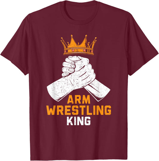 Arm Wrestling King Wrestler Arm Wrestle Arm Wrestling T-Shirt - T-Shirt | Maroon