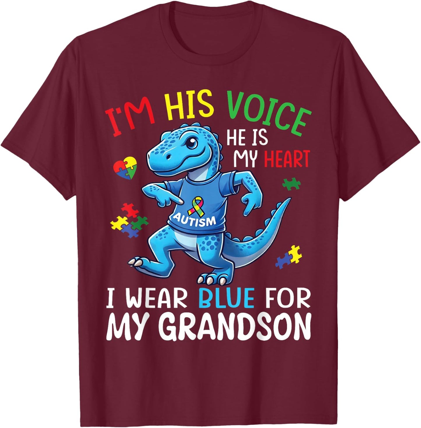 Dino I’m His Voice He’s My Heart I Wear Blue For My Grandson T-Shirt - T-Shirt | Maroon