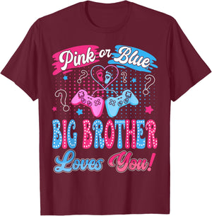 Pink or Blue Big Brother Love You Video Game Gender Reveal T-Shirt - T-Shirt | Maroon