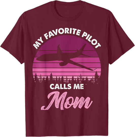 My Favorite Pilot Calls Me Mom Mothers Day T-Shirt - T-Shirt | Maroon