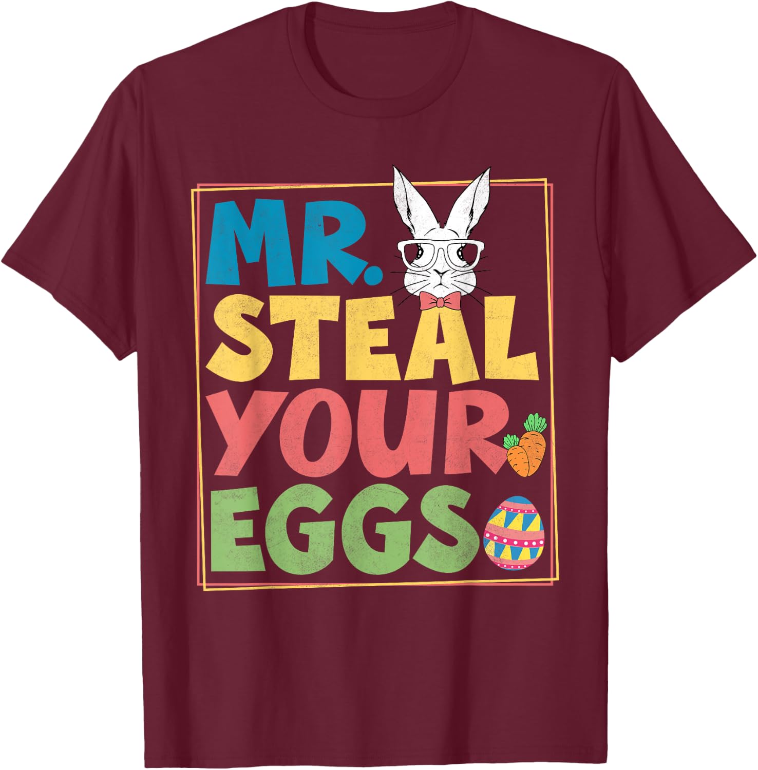 Funny Mr Steal Your Eggs Chick Easter Day Girls Boys Toddler T-Shirt - T-Shirt | Maroon