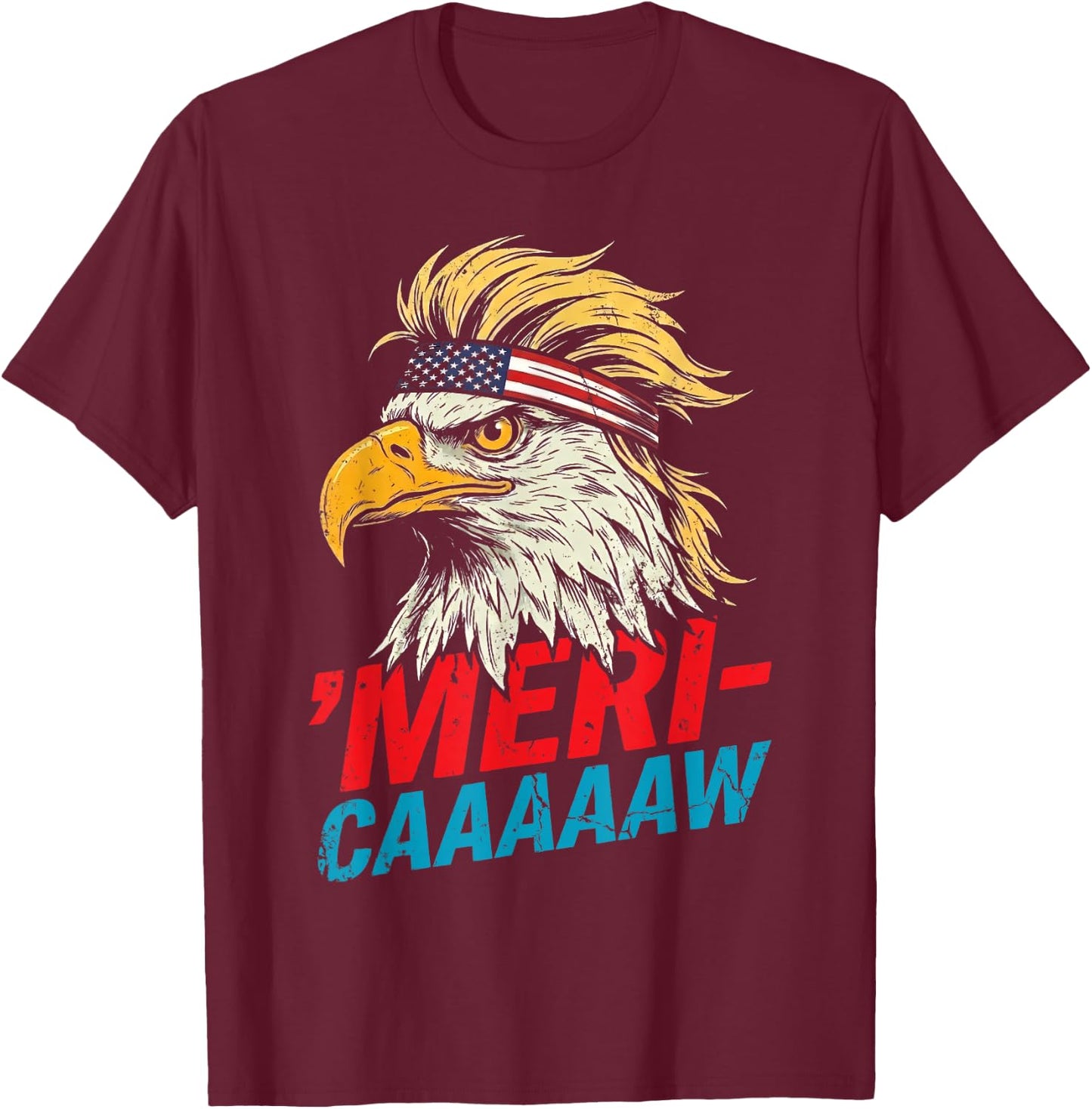 4th of July Eagle Meri Caw Freedom Patriotic Men Women Kids T-Shirt - T-Shirt | Maroon