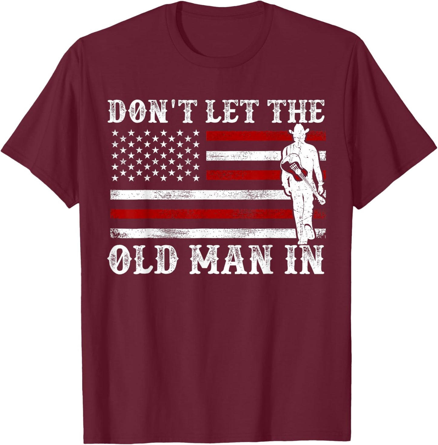 Don't Let The Old Man in Cowboy US Flag Women T-Shirt - T-Shirt | Maroon