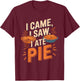 Thanksgiving Dessert Pumpkin Pie I Came I Saw I Ate Pie T-Shirt - T-Shirt | Maroon