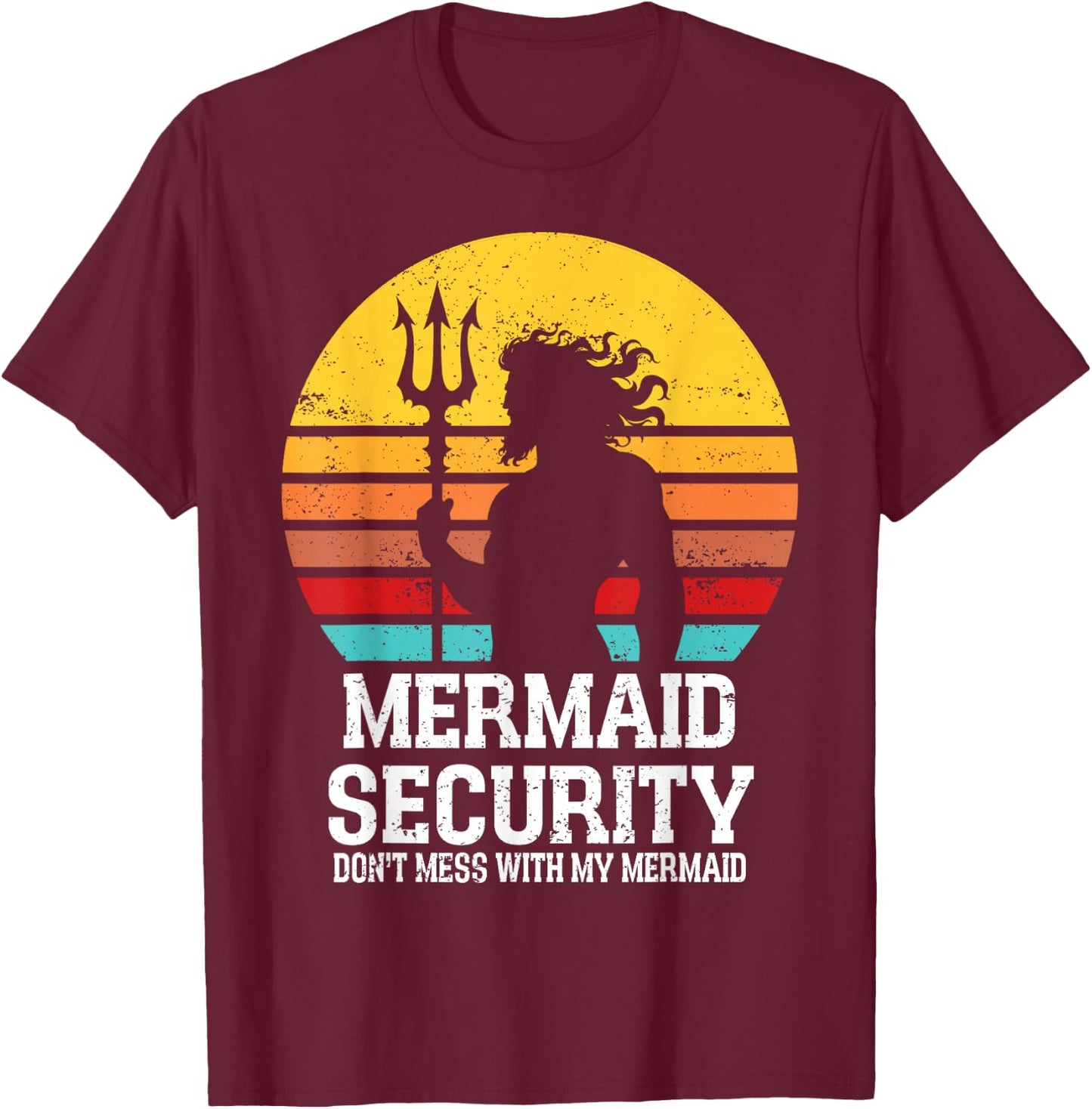 Vintage Mermaid Security Mermaid Birthday Merdad Father' Day T-Shirt - T-Shirt | Maroon