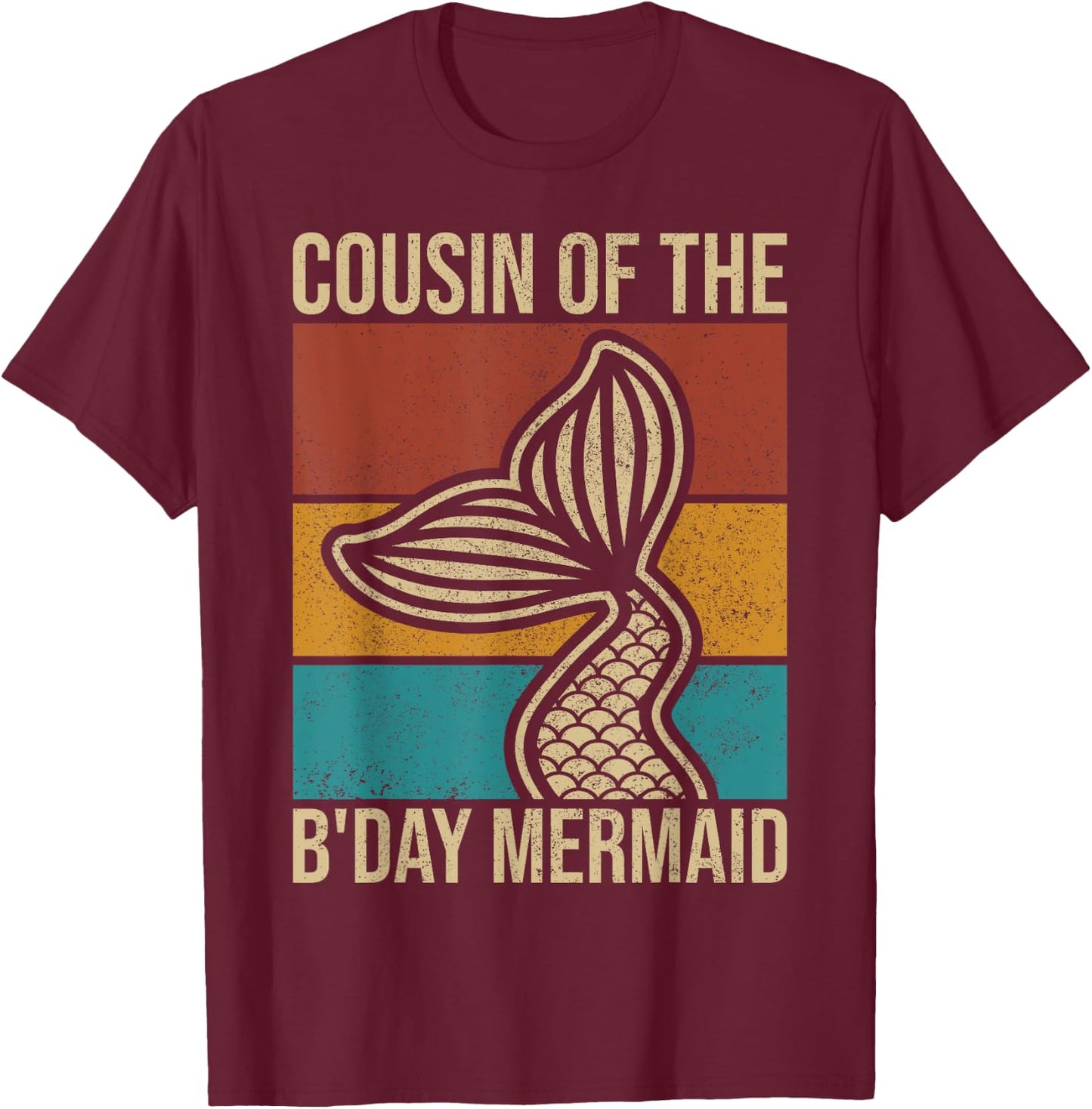 Cousin Of The Birthday Mermaid Party Outfit Vintage Mermaid T-Shirt - T-Shirt | Maroon