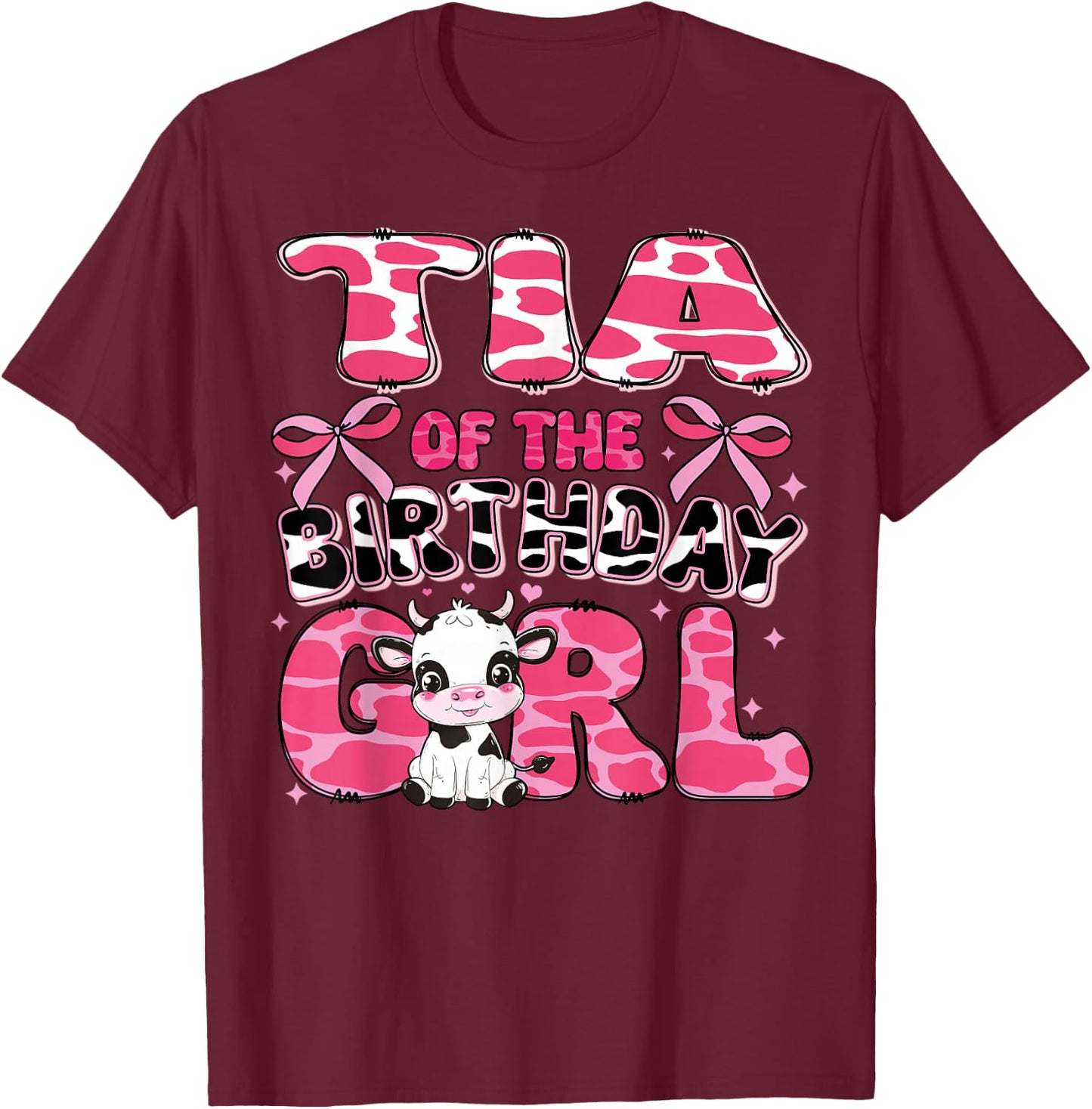 Tia of the Birthday Girl Cow Farm 1st Birthday Family T-Shirt - T-Shirt | Maroon