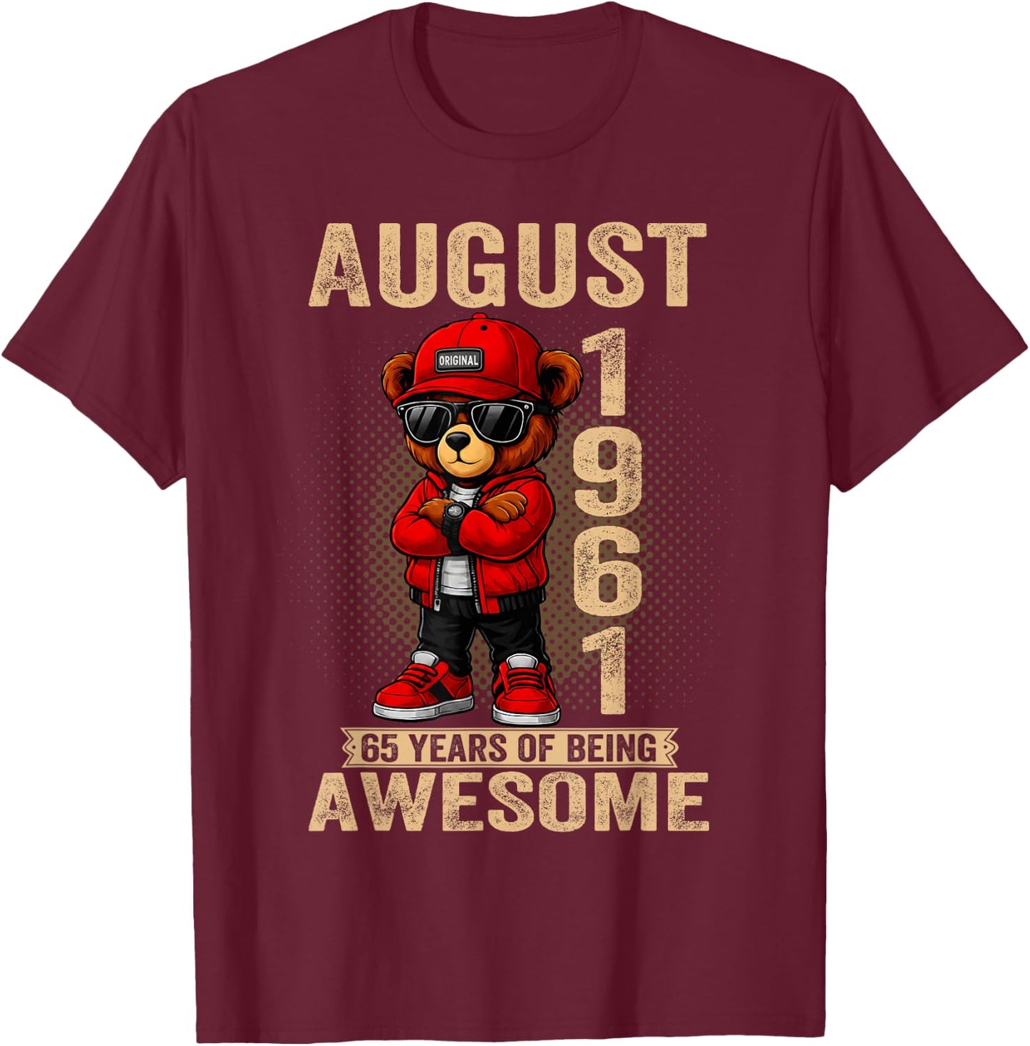 August 65th Birthday Men Women 1961 Awesome Teddy Bear T-Shirt - T-Shirt | Maroon