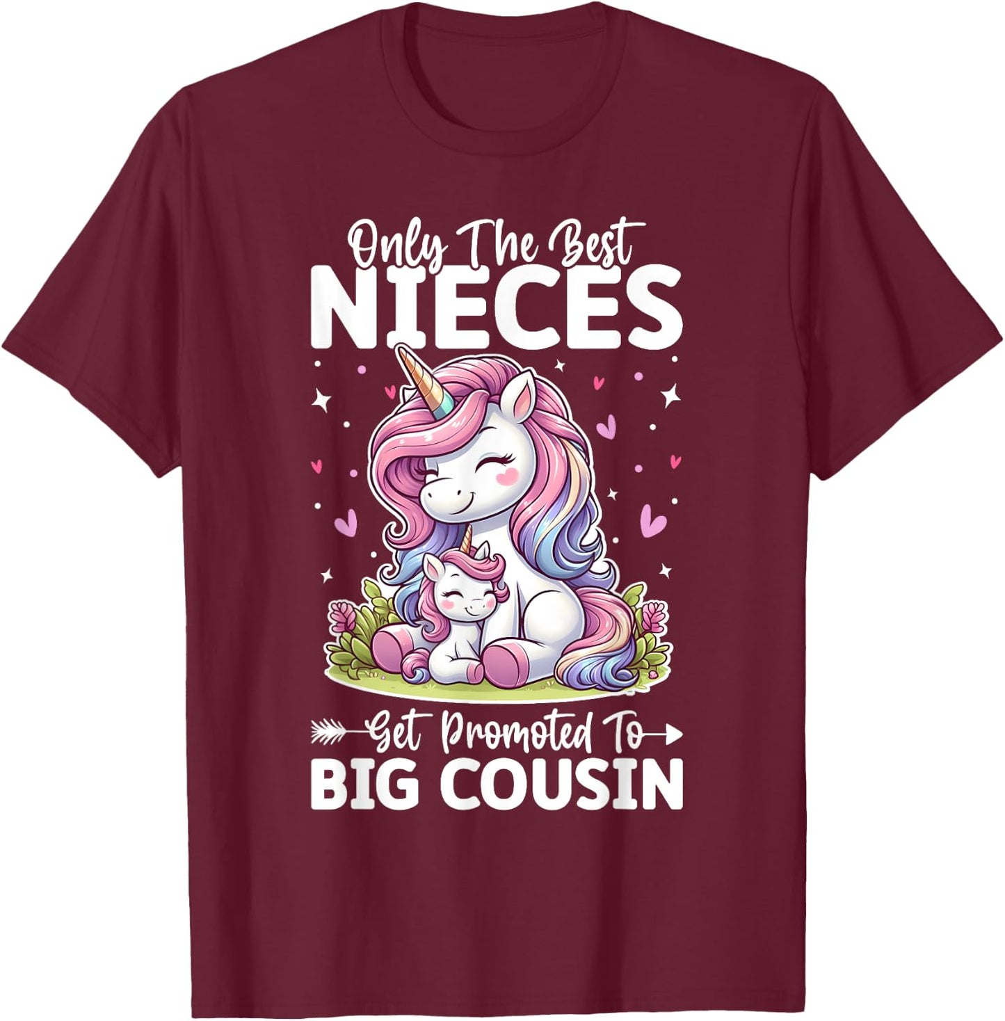Only Best Nieces Get Promoted To a Big Cousin Cute Unicorn T-Shirt - T-Shirt | Maroon