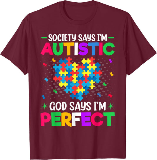 Society Says I'm Autistic God Says I'm Perfect - Autism Kids T-Shirt - T-Shirt | Maroon
