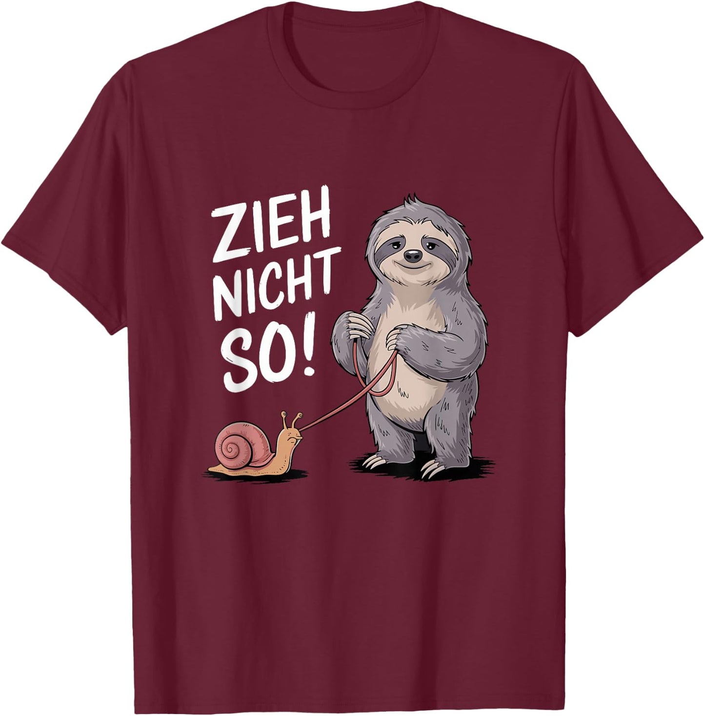 Zieh Nicht So Funny Snails Sloth Motif T-Shirt - T-Shirt | Maroon