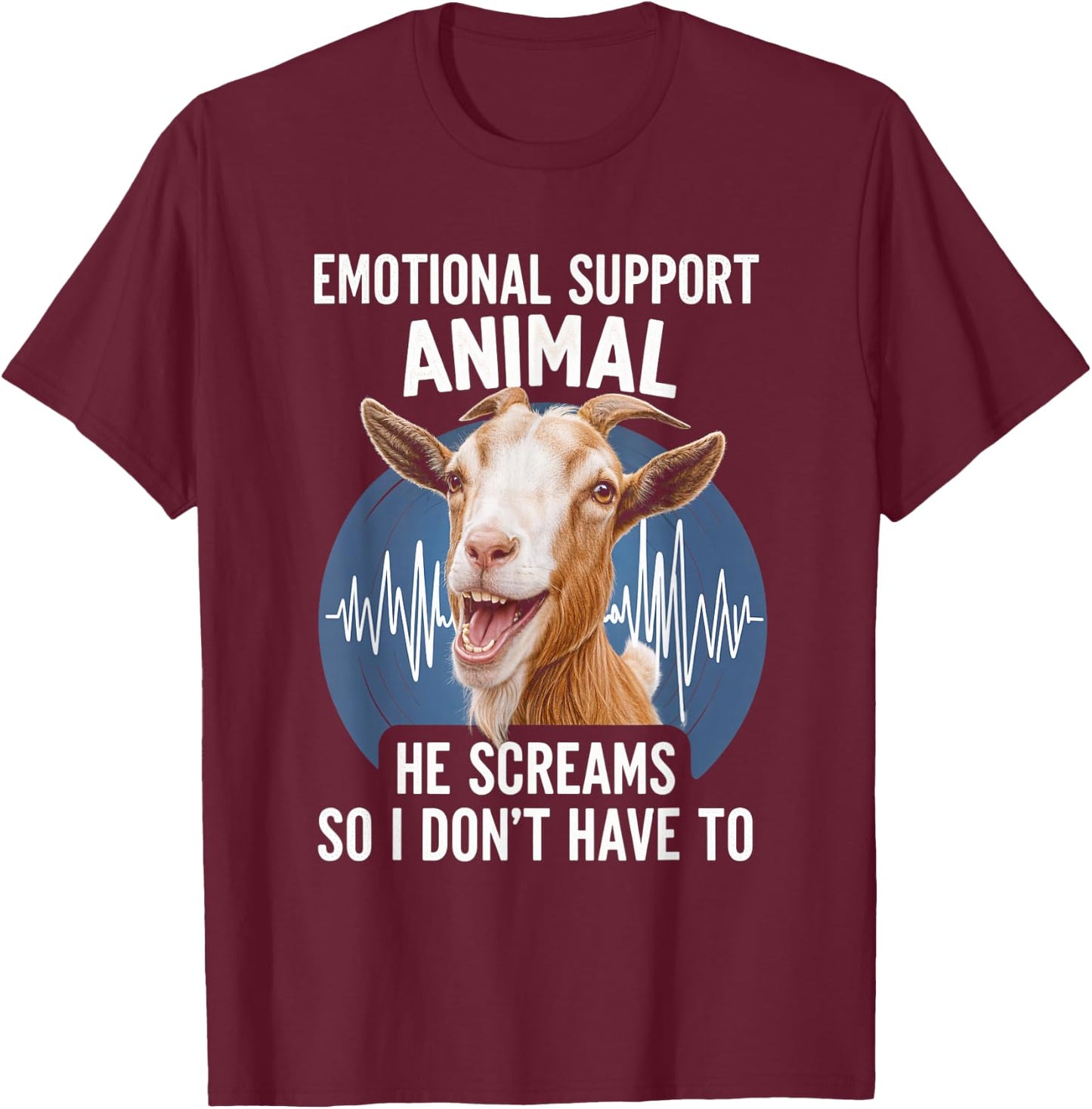 Emotional Support Animal Goat Screaming Funny Goat T-Shirt - T-Shirt | Maroon