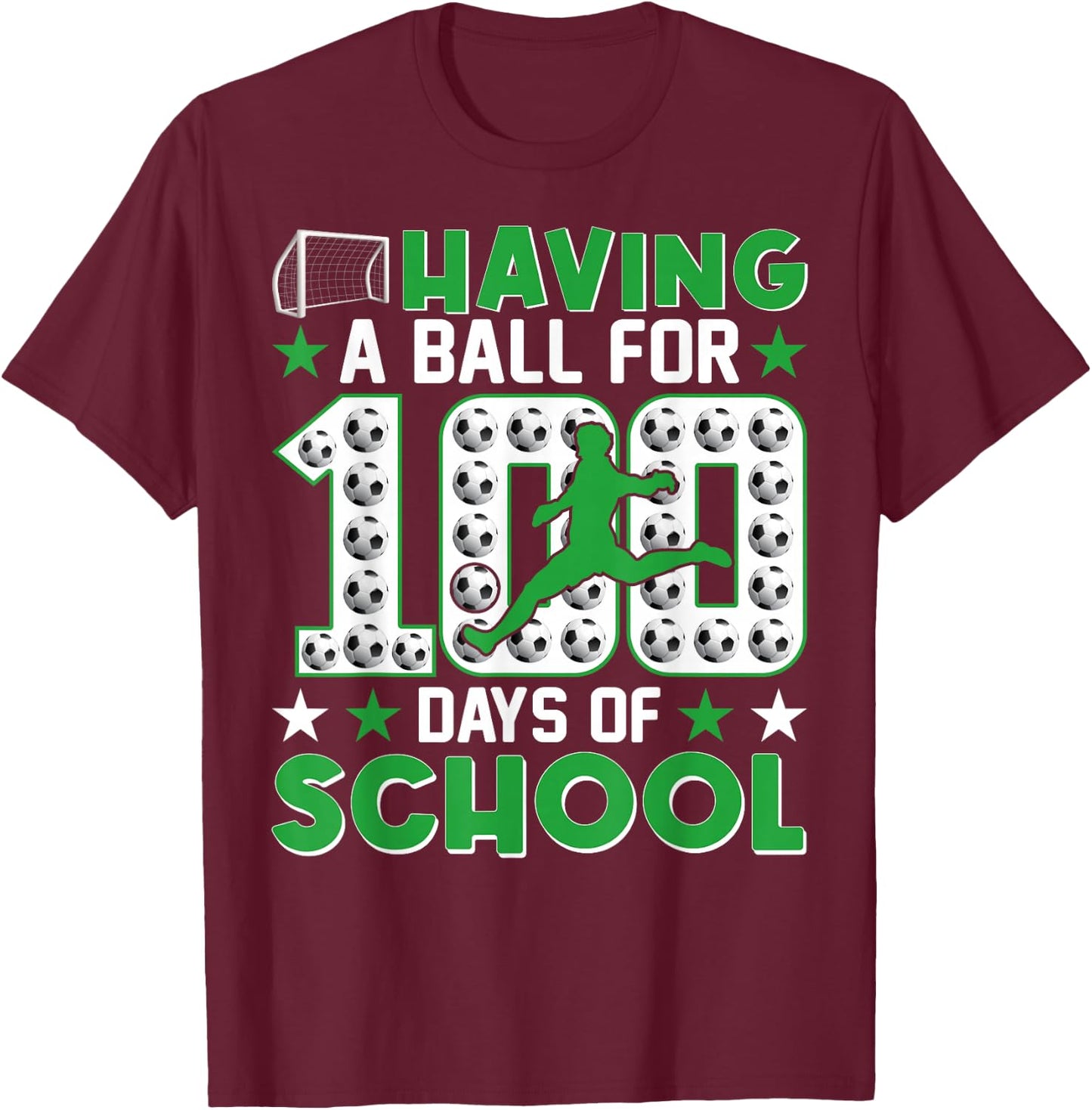 Having a Ball For 100 Days Of School Soccer 100th Day Boys T-Shirt - T-Shirt | Maroon