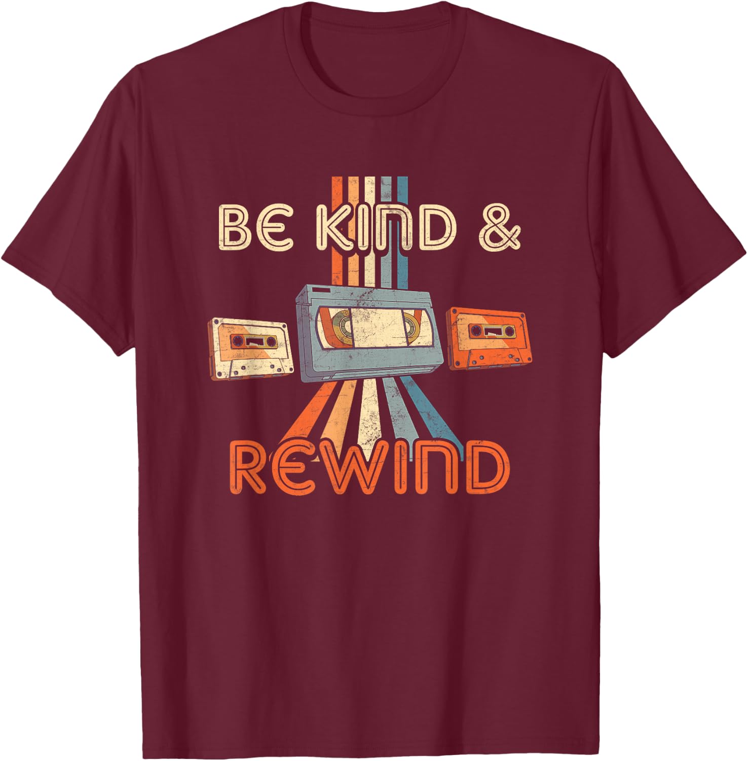 Be Kind & Rewind Vintage 90's Nostalgic 80's Throwback T-Shirt - T-Shirt | Maroon