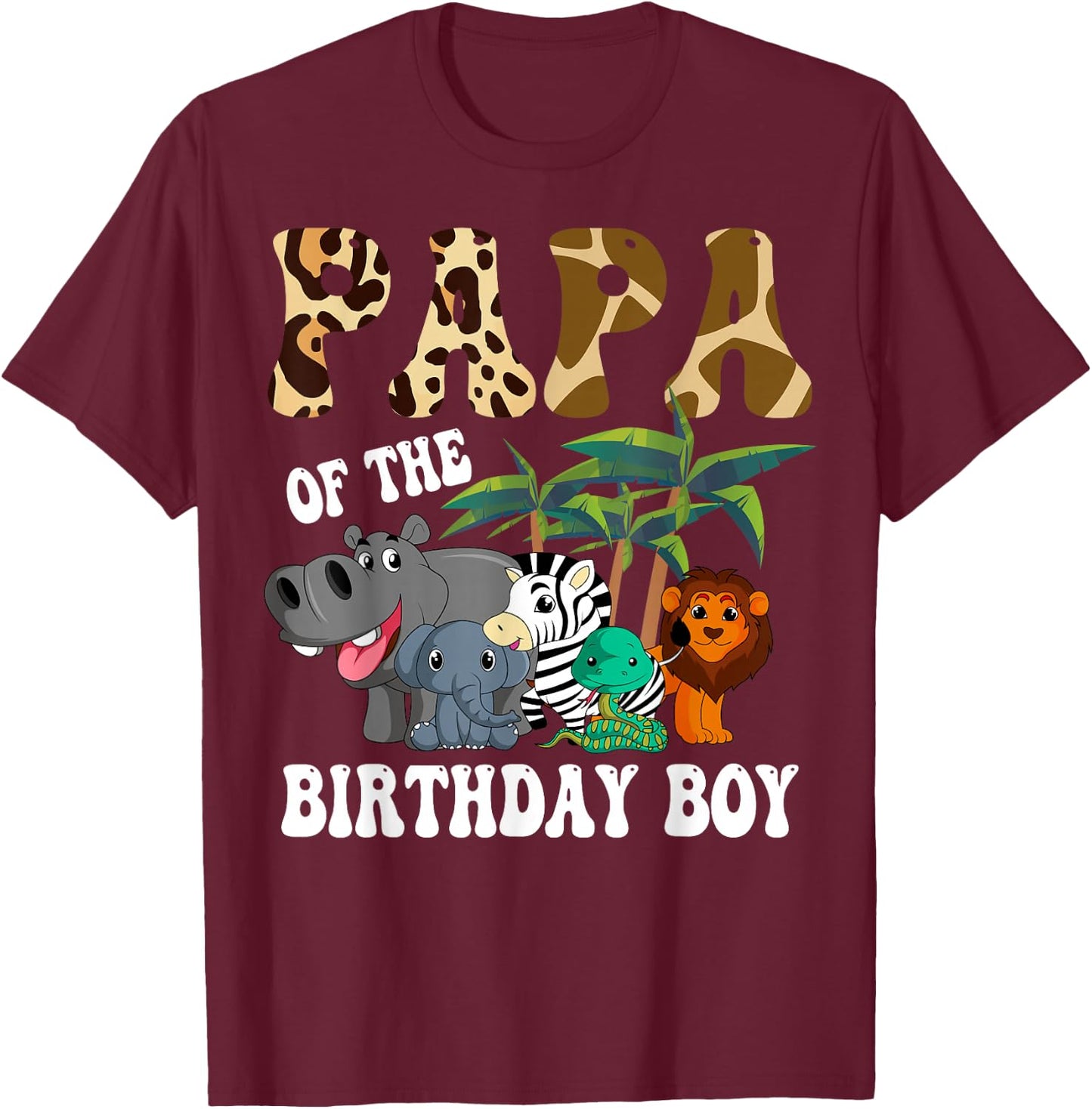 Papa of the Birthday Boy Zoo Bday Safari Celebration T-Shirt - T-Shirt | Maroon