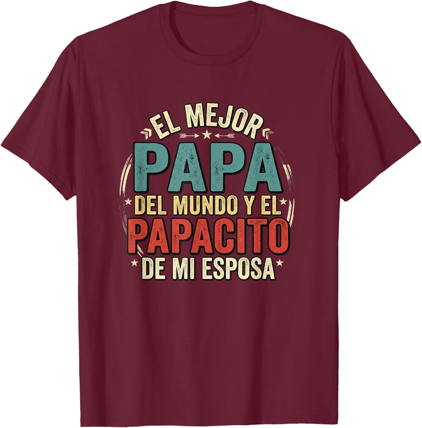 El Mejor Papa Del Mundo Camiseta En Espanol Padre Latino T-Shirt - T-Shirt | Maroon