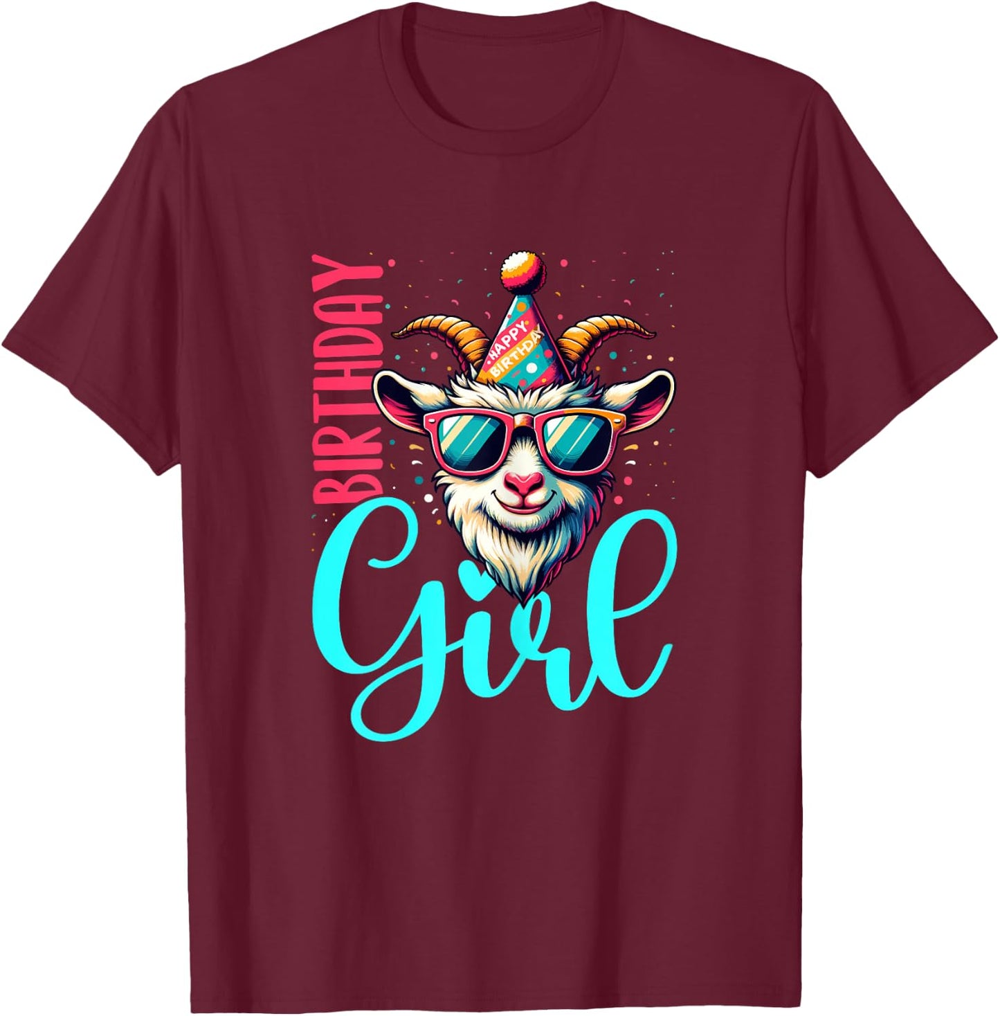 Birthday Girl GOAT GOAT Shirt for Birthday GOATS T-Shirt - T-Shirt | Maroon