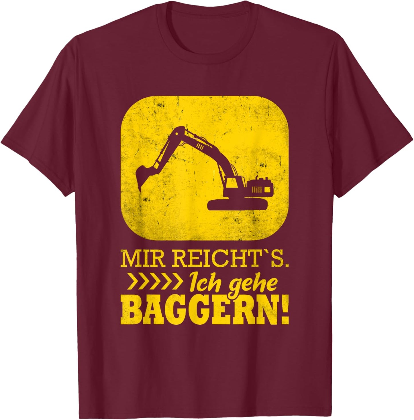 Baggerfahrer lustiger Spruch Bagger T-Shirt - T-Shirt | Maroon