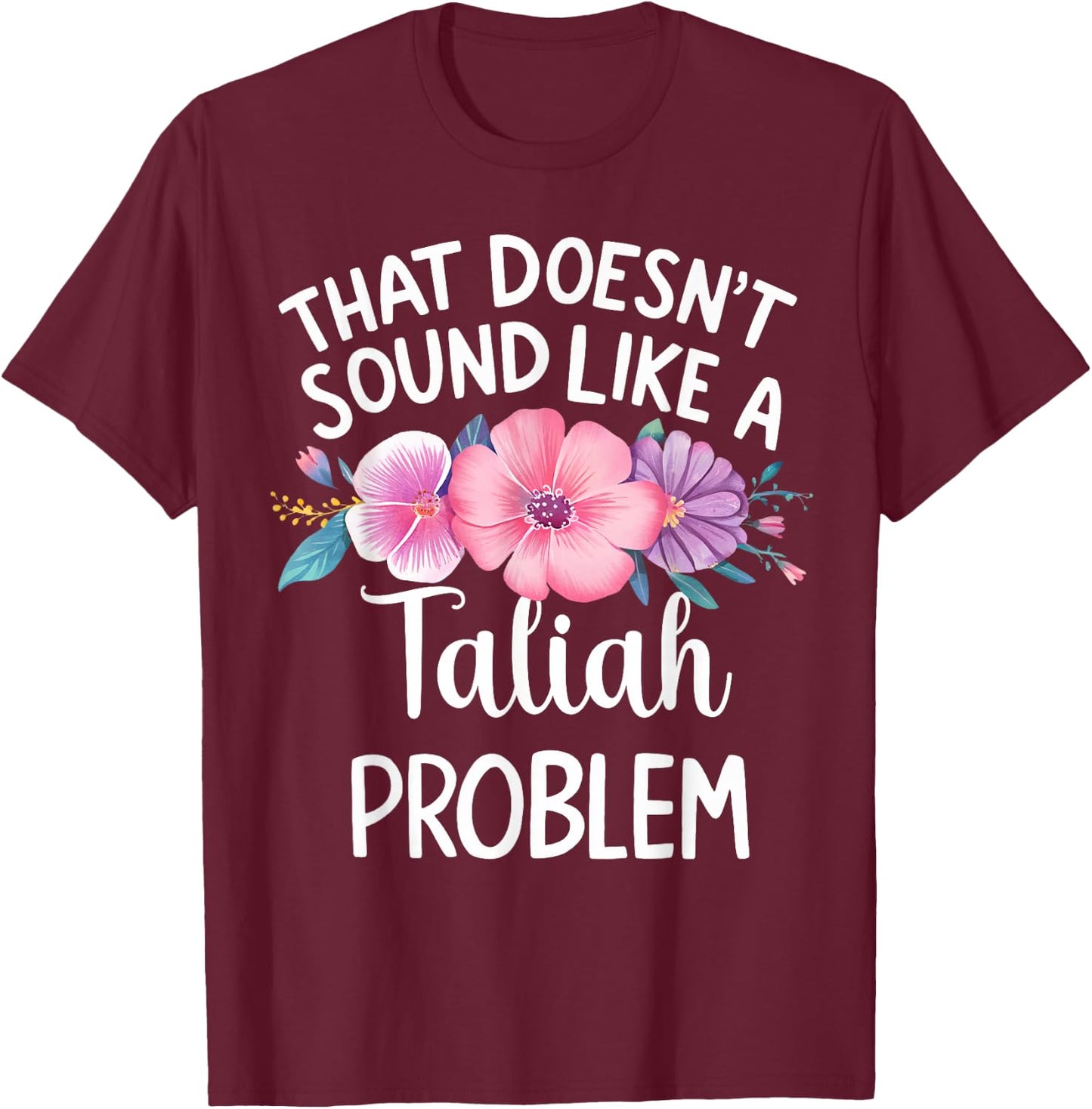 TALIAH Personalized Cute Flower Girls TALIAH Name T-Shirt - T-Shirt | Maroon