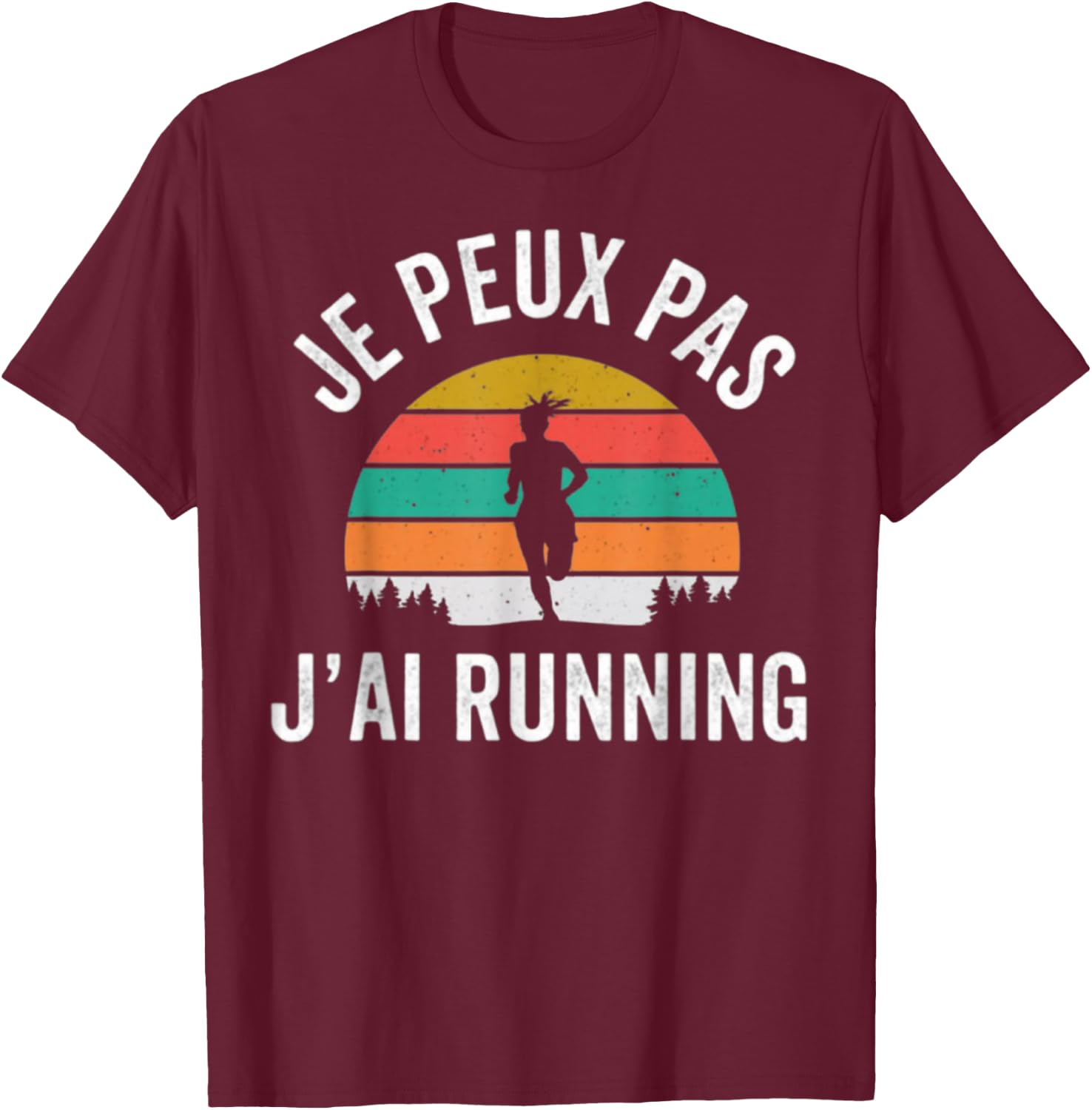 Running humour Je Peux Pas J'ai Trail Running , Black, S T-Shirt - T-Shirt | Maroon