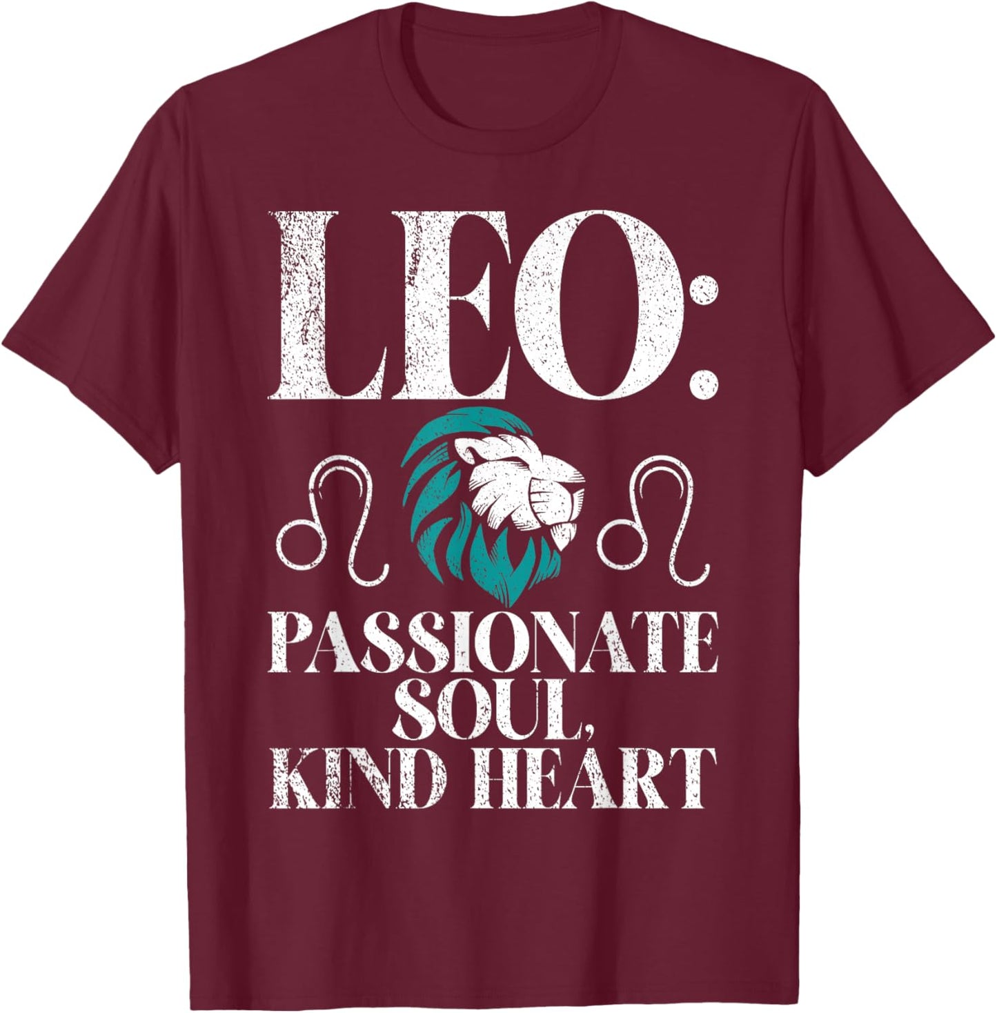 Leo passionate Sould kind Heart Leo Zodiac T-Shirt - T-Shirt | Maroon