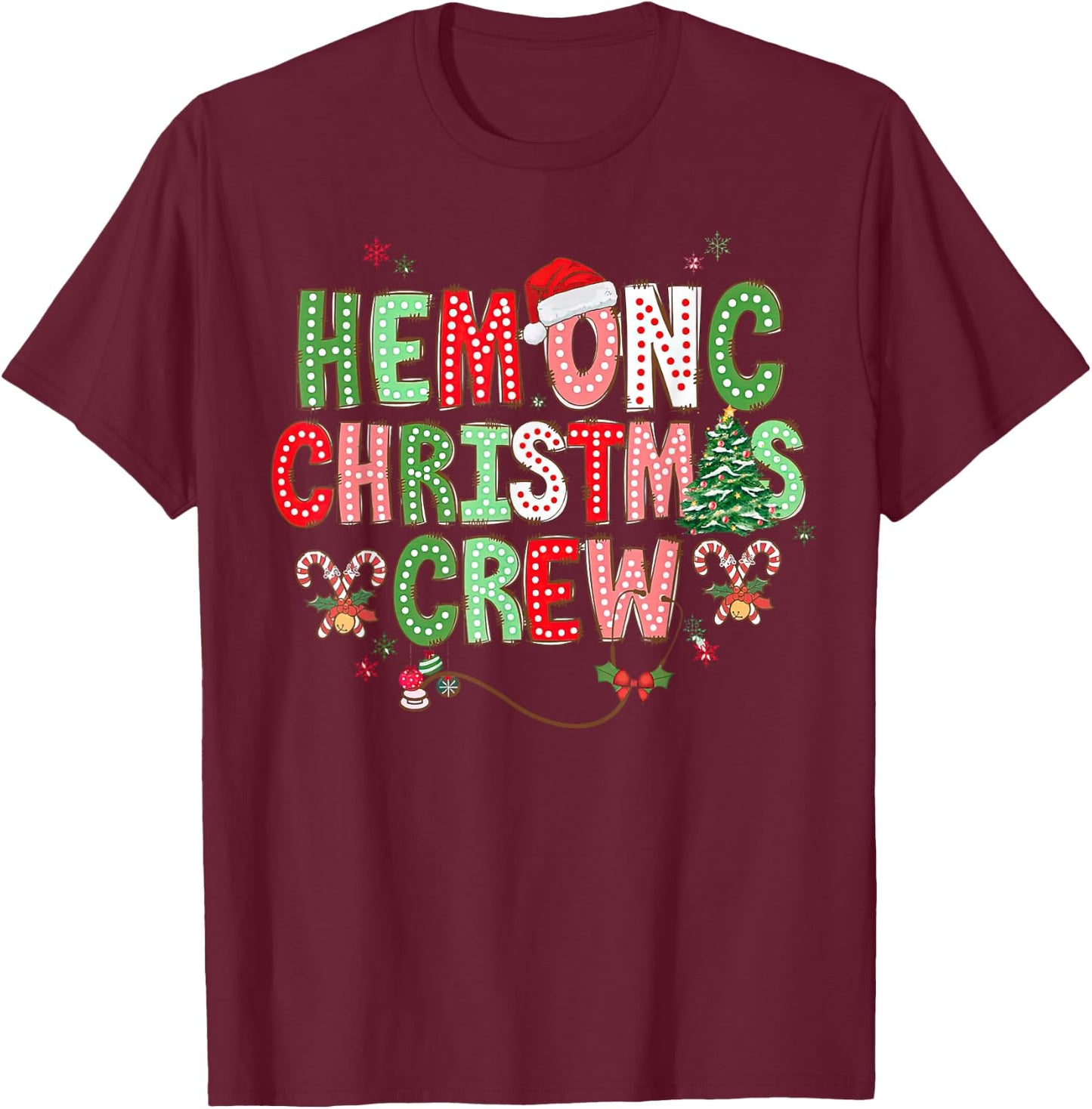 Christmas Hemonc Crew, Hematology Oncology Nurse Christmas T-Shirt - T-Shirt | Maroon