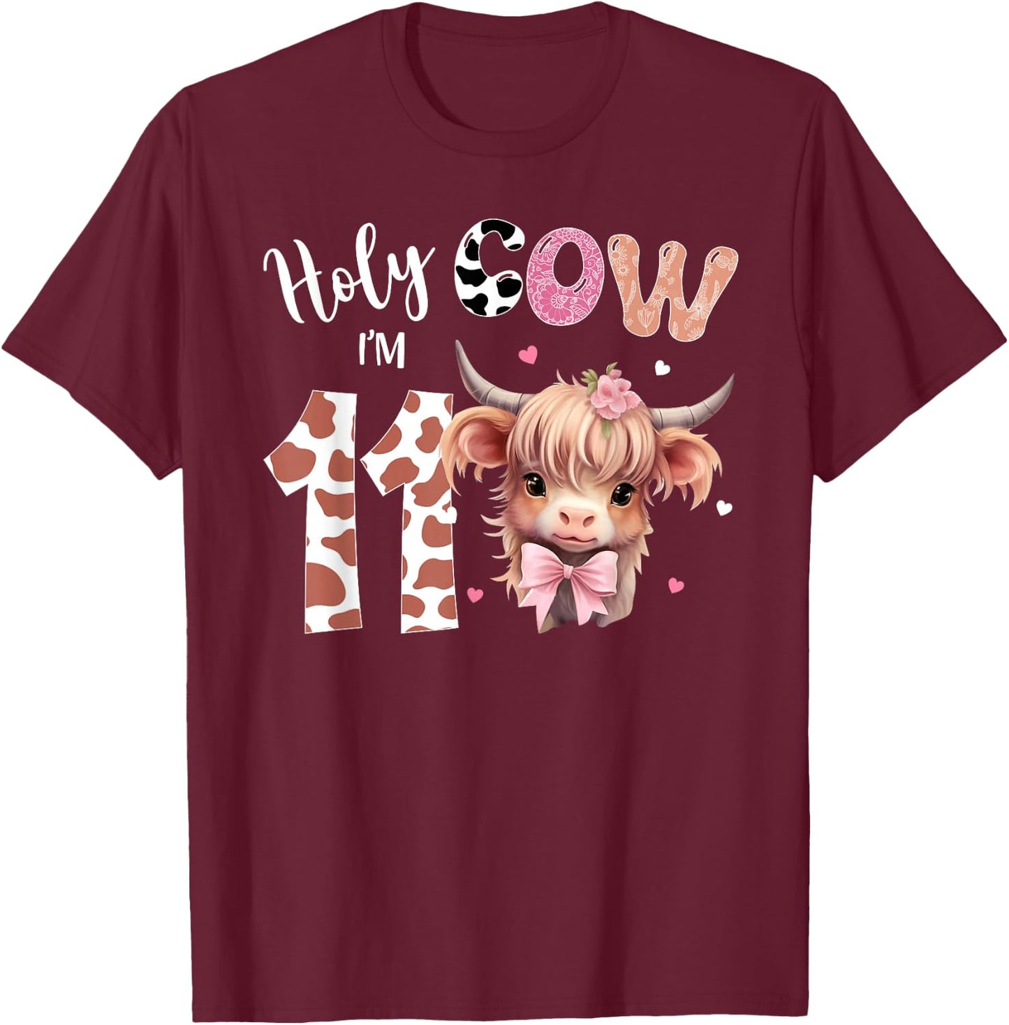 Holy Cow I'm 11 Highland Cow Print Shirt 11th Birthday Girl T-Shirt - T-Shirt | Maroon