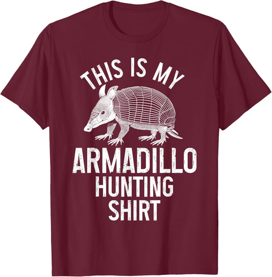 Armadillo Hunting Funny Armadillo Hunter T-Shirt - T-Shirt | Maroon