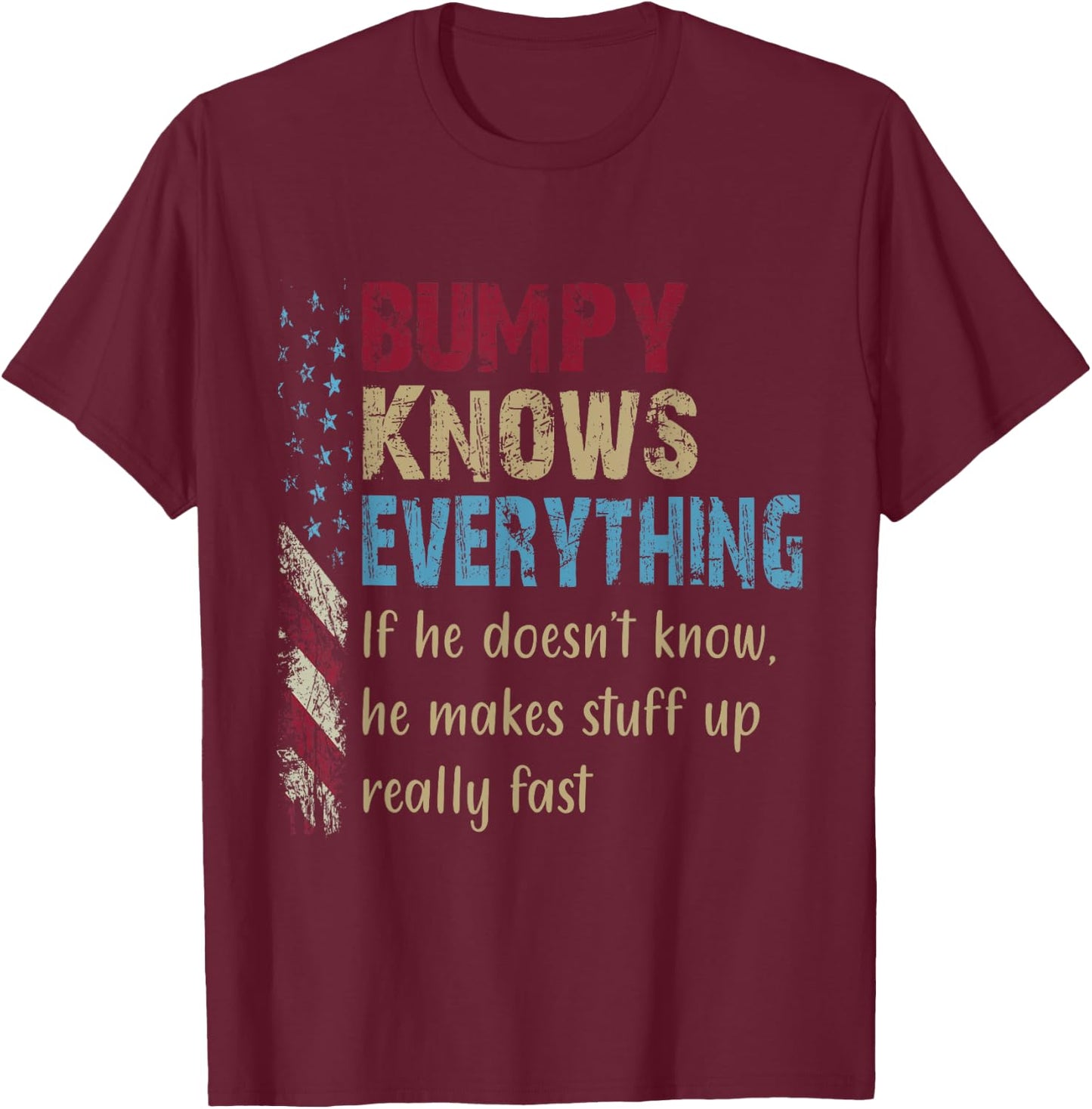 Funny Shirt Bumpy Know Everything - Grandpa Gift T-Shirt - T-Shirt | Maroon