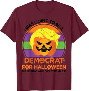 I Was Going To Be A Democrat For Halloween Funny Trumpkin T-Shirt - T-Shirt | Maroon